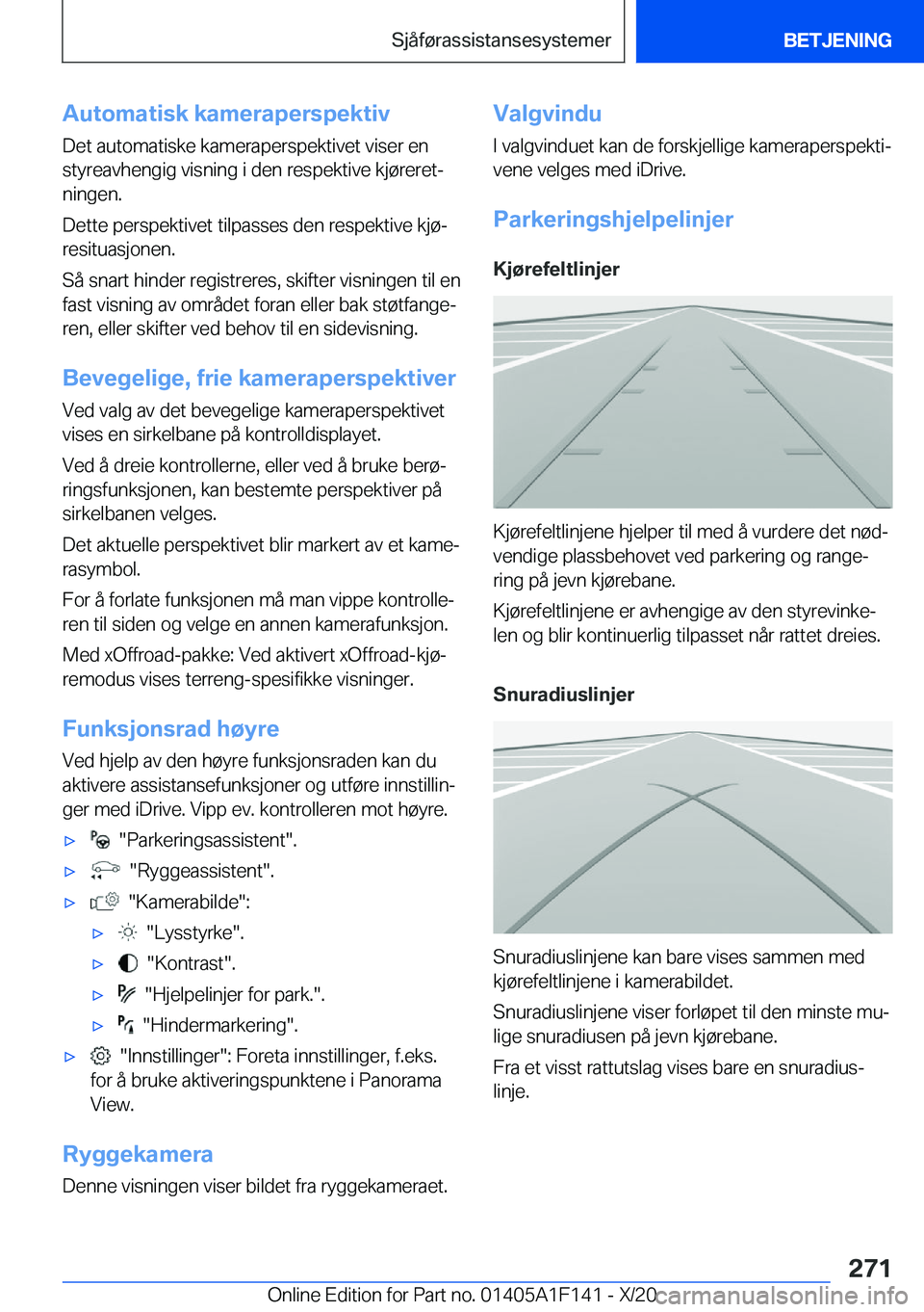 BMW X6 2021  InstruksjonsbØker (in Norwegian) �A�u�t�o�m�a�t�i�s�k��k�a�m�e�r�a�p�e�r�s�p�e�k�t�i�v�D�e�t��a�u�t�o�m�a�t�i�s�k�e��k�a�m�e�r�a�p�e�r�s�p�e�k�t�i�v�e�t��v�i�s�e�r��e�n
�s�t�y�r�e�a�v�h�e�n�g�i�g��v�i�s�n�i�n�g��i��d�e�n��r�