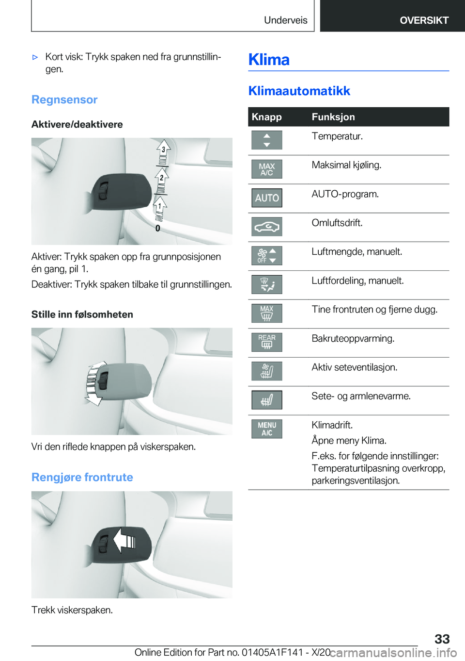 BMW X6 2021  InstruksjonsbØker (in Norwegian) x�K�o�r�t��v�i�s�k�:��T�r�y�k�k��s�p�a�k�e�n��n�e�d��f�r�a��g�r�u�n�n�s�t�i�l�l�i�nj�g�e�n�.
�R�e�g�n�s�e�n�s�o�r
�A�k�t�i�v�e�r�e�/�d�e�a�k�t�i�v�e�r�e
�A�k�t�i�v�e�r�:��T�r�y�k�k��s�p�a�k�
