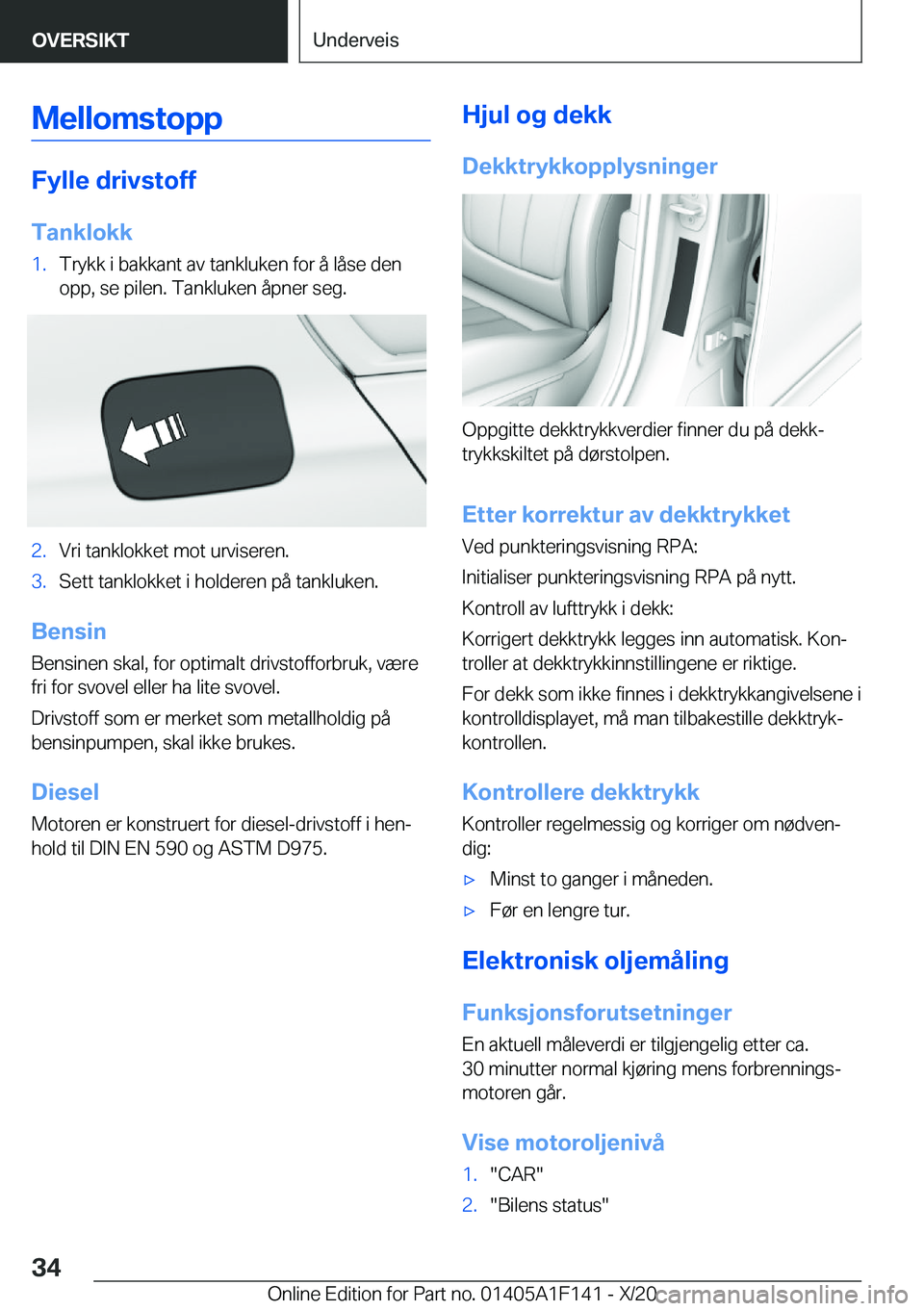 BMW X6 2021  InstruksjonsbØker (in Norwegian) �M�e�l�l�o�m�s�t�o�p�p
�F�y�l�l�e��d�r�i�v�s�t�o�f�f
�T�a�n�k�l�o�k�k
�1�.�T�r�y�k�k��i��b�a�k�k�a�n�t��a�v��t�a�n�k�l�u�k�e�n��f�o�r��å��l�å�s�e��d�e�n
�o�p�p�,��s�e��p�i�l�e�n�.��T�a�n
