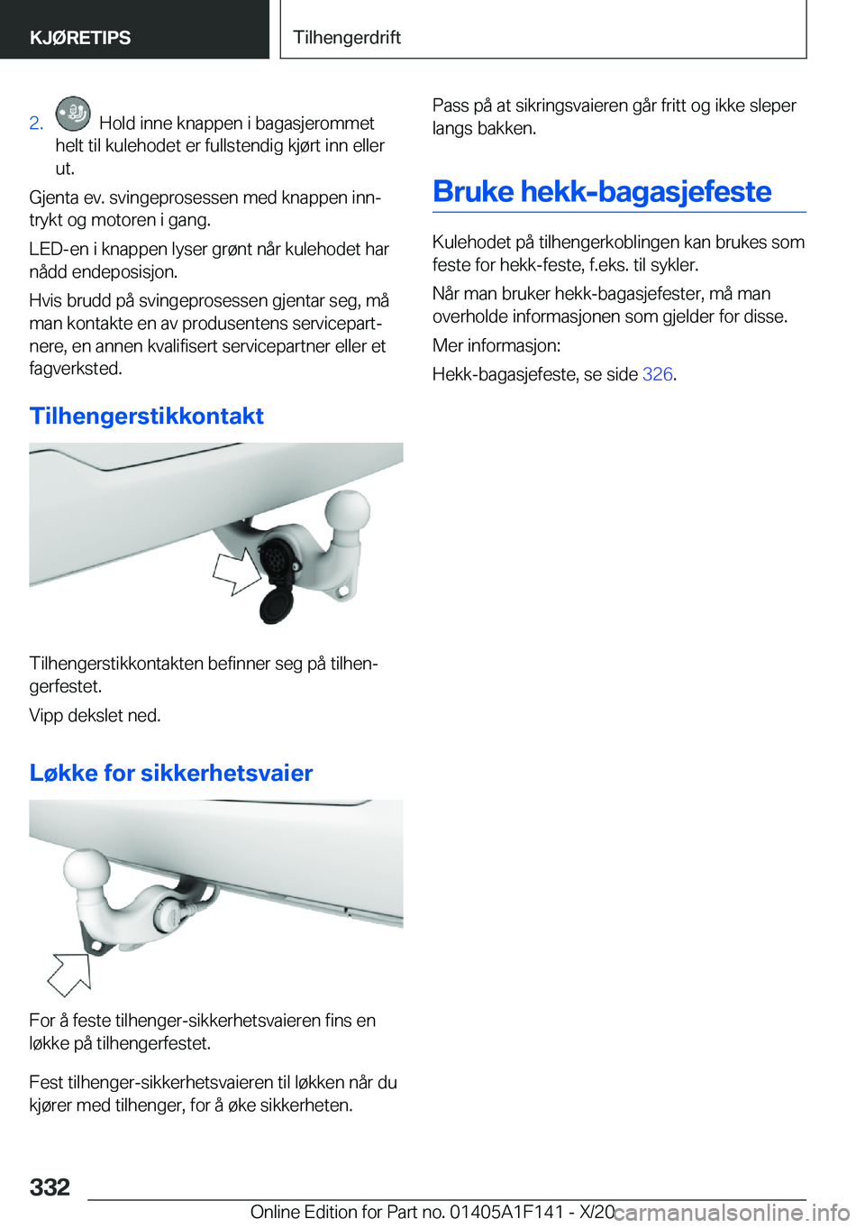 BMW X6 2021  InstruksjonsbØker (in Norwegian) �2�.���H�o�l�d��i�n�n�e��k�n�a�p�p�e�n��i��b�a�g�a�s�j�e�r�o�m�m�e�t
�h�e�l�t��t�i�l��k�u�l�e�h�o�d�e�t��e�r��f�u�l�l�s�t�e�n�d�i�g��k�j�