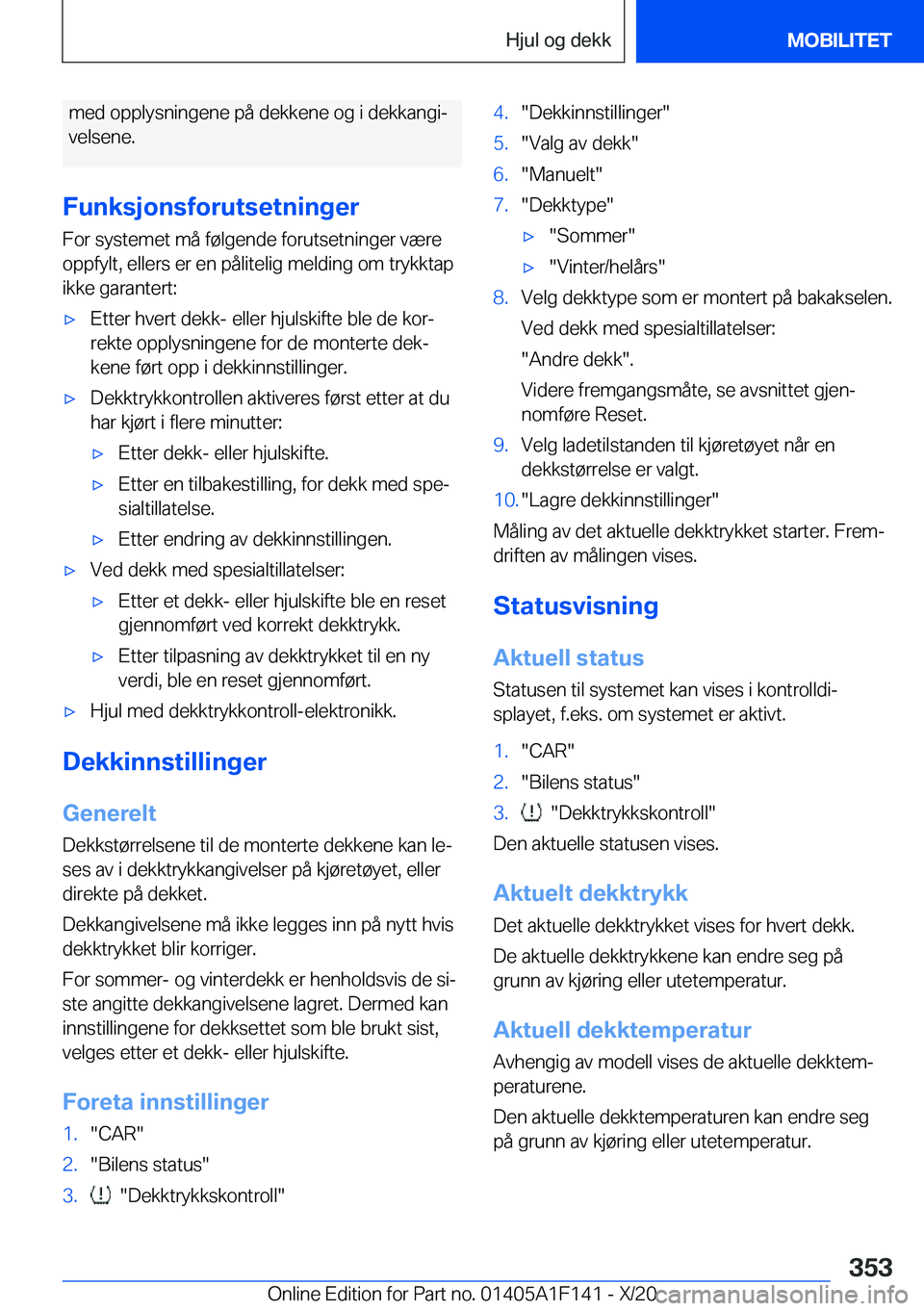 BMW X6 2021  InstruksjonsbØker (in Norwegian) �m�e�d��o�p�p�l�y�s�n�i�n�g�e�n�e��p�å��d�e�k�k�e�n�e��o�g��i��d�e�k�k�a�n�g�ij
�v�e�l�s�e�n�e�.
�F�u�n�k�s�j�o�n�s�f�o�r�u�t�s�e�t�n�i�n�g�e�r �F�o�r��s�y�s�t�e�m�e�t��m�å��f�