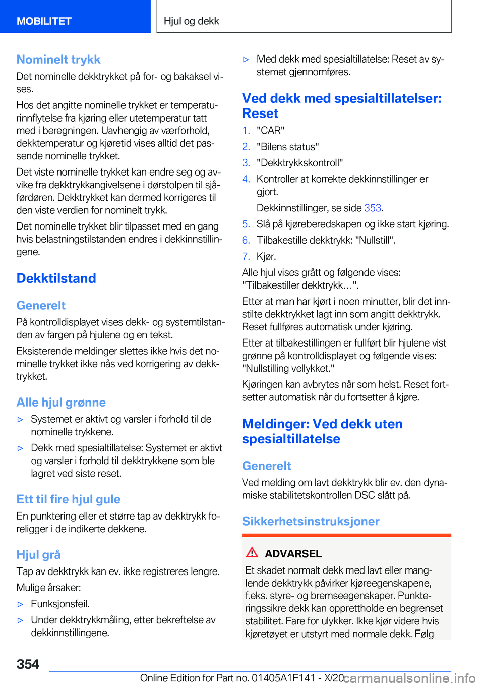 BMW X6 2021  InstruksjonsbØker (in Norwegian) �N�o�m�i�n�e�l�t��t�r�y�k�k
�D�e�t��n�o�m�i�n�e�l�l�e��d�e�k�k�t�r�y�k�k�e�t��p�å��f�o�r�-��o�g��b�a�k�a�k�s�e�l��v�ij
�s�e�s�.
�H�o�s��d�e�t��a�n�g�i�t�t�e��n�o�m�i�n�e�l�l�e��t�r�y�k�k