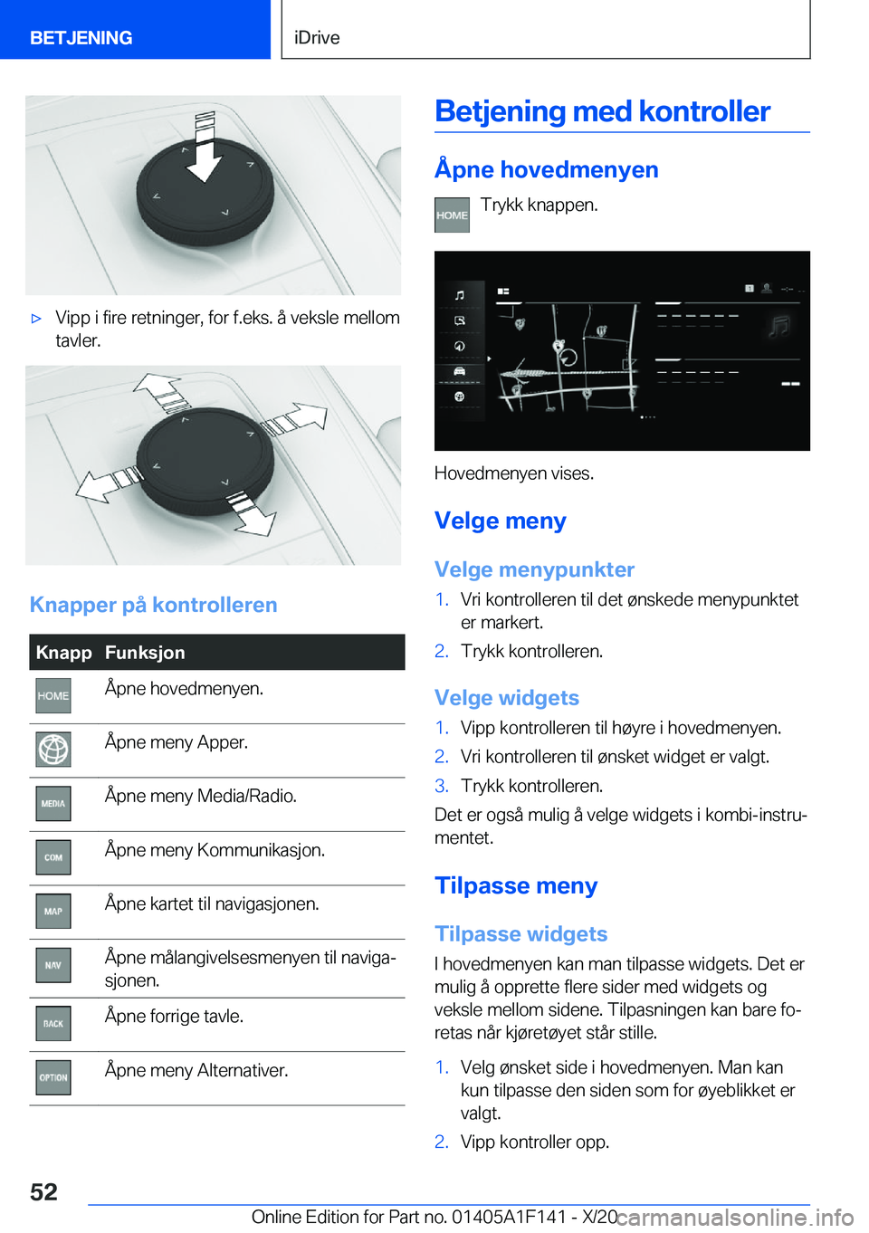 BMW X6 2021  InstruksjonsbØker (in Norwegian) x�V�i�p�p��i��f�i�r�e��r�e�t�n�i�n�g�e�r�,��f�o�r��f�.�e�k�s�.��å��v�e�k�s�l�e��m�e�l�l�o�m
�t�a�v�l�e�r�.
�K�n�a�p�p�e�r��p�å��k�o�n�t�r�o�l�l�e�r�e�n
�K�n�a�p�p�F�u�n�k�s�j�o�n�