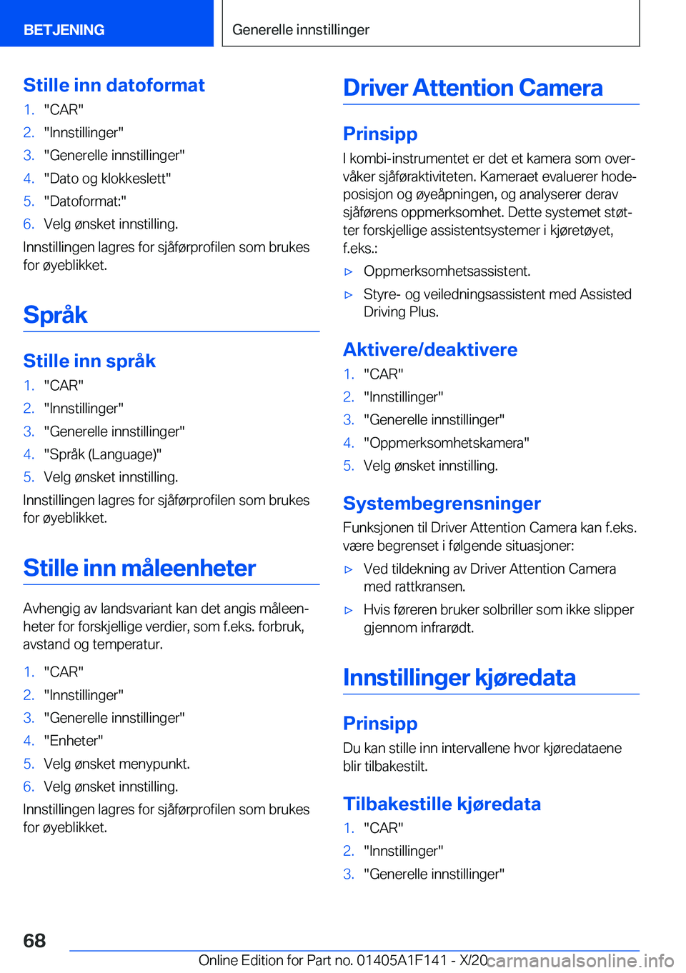 BMW X6 2021  InstruksjonsbØker (in Norwegian) �S�t�i�l�l�e��i�n�n��d�a�t�o�f�o�r�m�a�t�1�.��C�A�R��2�.��I�n�n�s�t�i�l�l�i�n�g�e�r��3�.��G�e�n�e�r�e�l�l�e��i�n�n�s�t�i�l�l�i�n�g�e�r��4�.��D�a�t�o��o�g��k�l�o�k�k�e�s�l�e�t�t��5�.��D�a