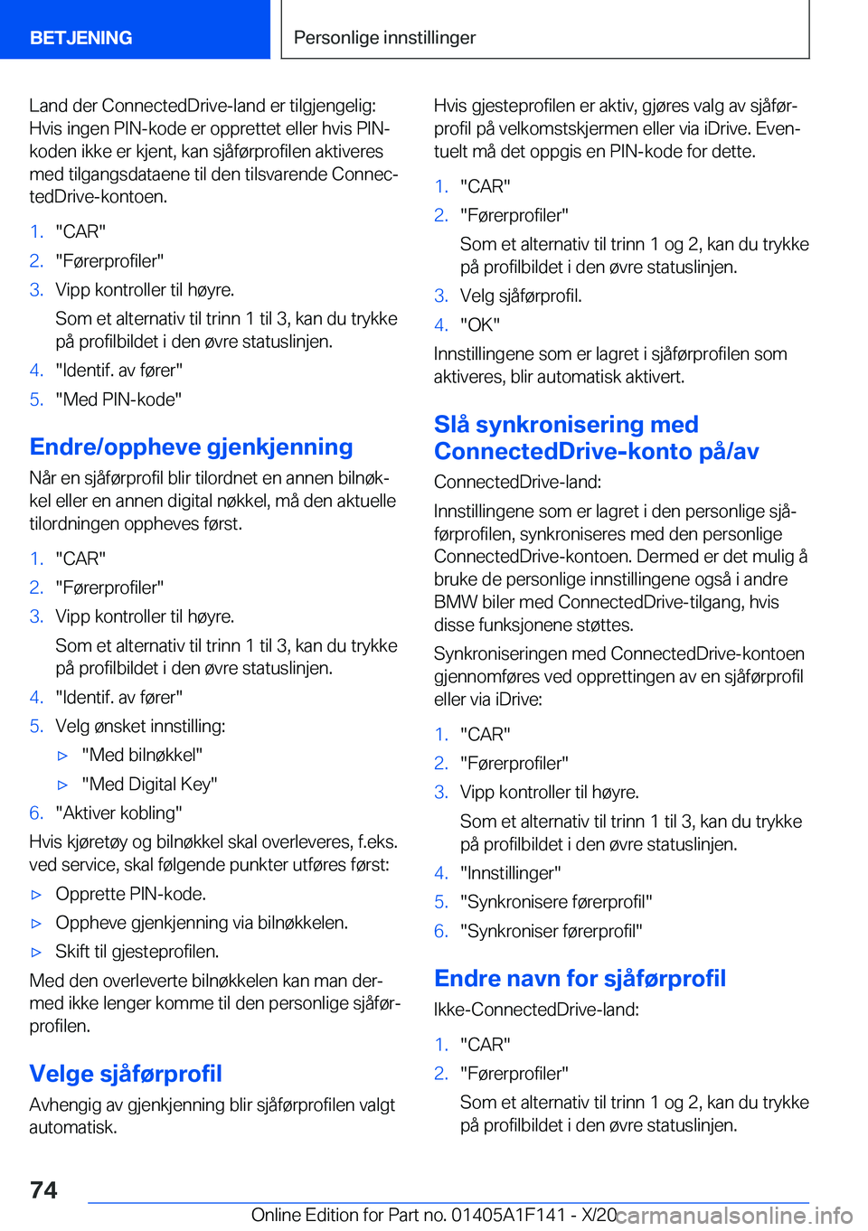 BMW X6 2021  InstruksjonsbØker (in Norwegian) �L�a�n�d��d�e�r��C�o�n�n�e�c�t�e�d�D�r�i�v�e�-�l�a�n�d��e�r��t�i�l�g�j�e�n�g�e�l�i�g�:�H�v�i�s��i�n�g�e�n��P�I�N�-�k�o�d�e��e�r��o�p�p�r�e�t�t�e�t��e�l�l�e�r��h�v�i�s��P�I�N�-
�k�o�d�e�n��