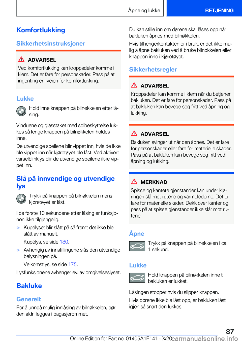 BMW X6 2021  InstruksjonsbØker (in Norwegian) �K�o�m�f�o�r�t�l�u�k�k�i�n�g
�S�i�k�k�e�r�h�e�t�s�i�n�s�t�r�u�k�s�j�o�n�e�r
�A�D�V�A�R�S�E�L
�V�e�d��k�o�m�f�o�r�t�l�u�k�k�i�n�g��k�a�n��k�r�o�p�p�s�d�e�l�e�r��k�o�m�m�e��i
�k�l�e�m�.��D�e�t��e