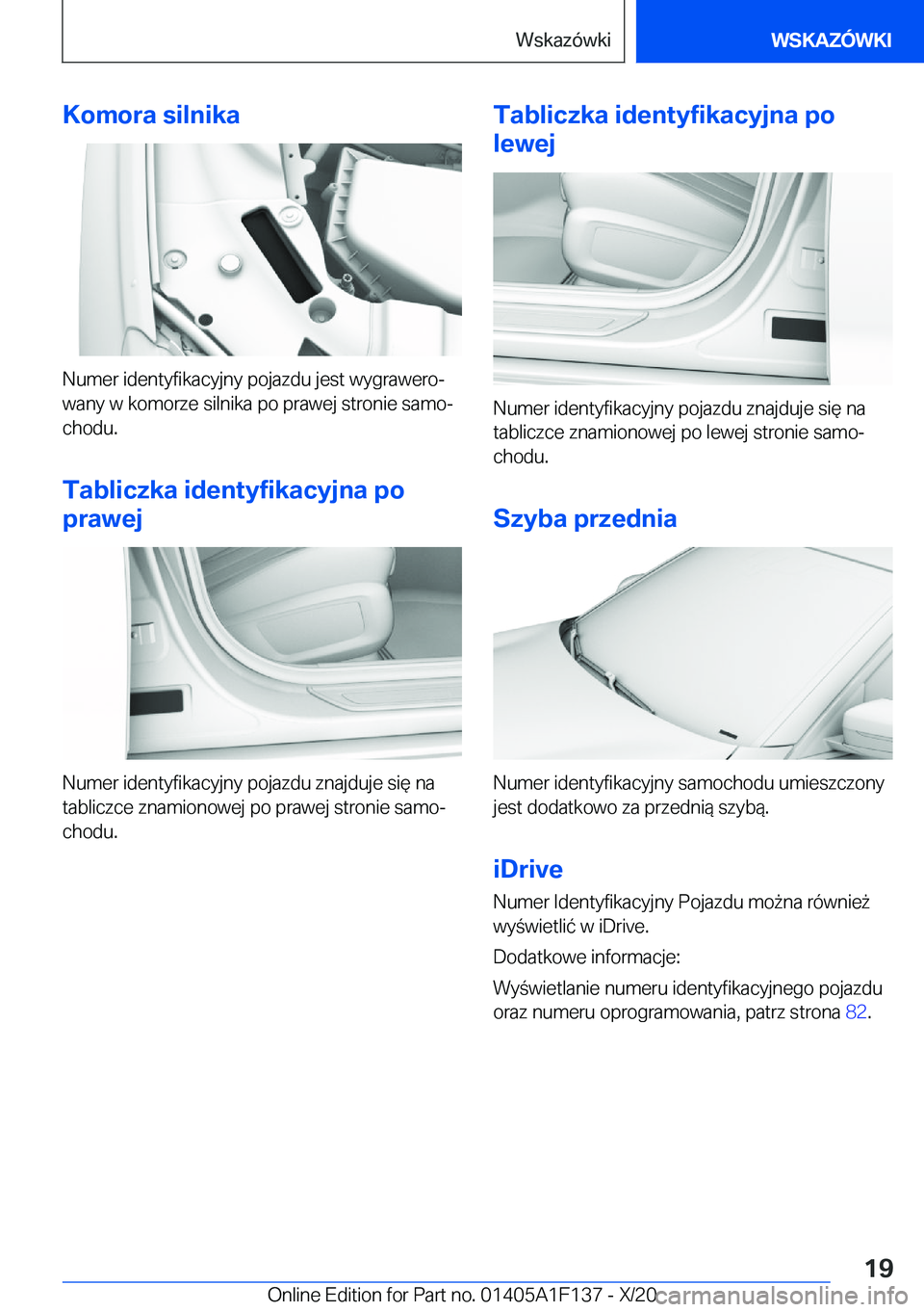 BMW X6 2021  Instrukcja obsługi (in Polish) �K�o�m�o�r�a��s�i�l�n�i�k�a
�N�u�m�e�r��i�d�e�n�t�y�f�i�k�a�c�y�j�n�y��p�o�j�a�z�d�u��j�e�s�t��w�y�g�r�a�w�e�r�oj�w�a�n�y��w��k�o�m�o�r�z�e��s�i�l�n�i�k�a��p�o��p�r�a�w�e�j��s�t�r�o�n�i�e�