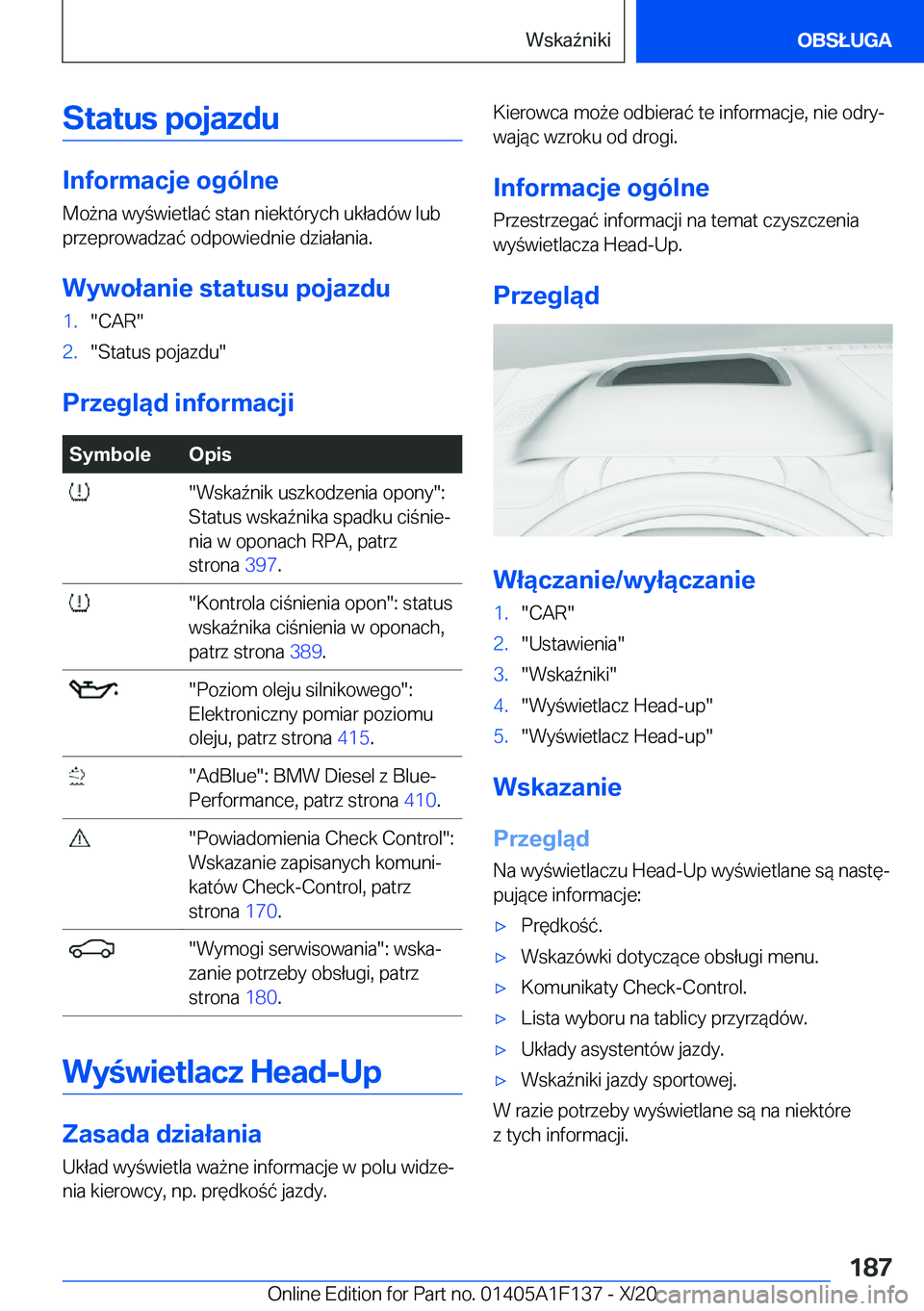 BMW X6 2021  Instrukcja obsługi (in Polish) �S�t�a�t�u�s��p�o�j�a�z�d�u
�I�n�f�o�r�m�a�c�j�e��o�g�