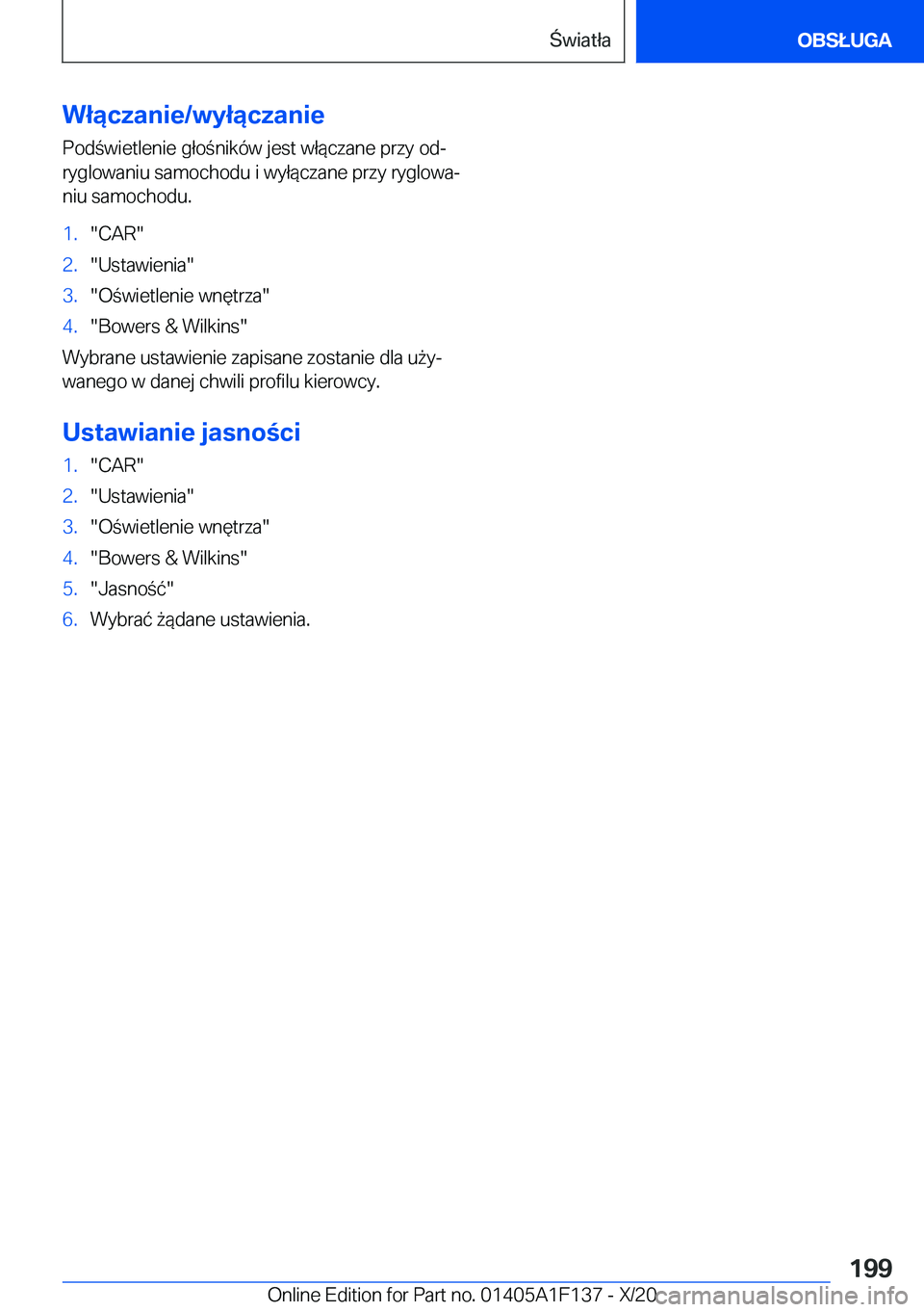 BMW X6 2021  Instrukcja obsługi (in Polish) �W�ł�ą�c�z�a�n�i�e�/�w�y�ł�ą�c�z�a�n�i�e
�P�o�d�w�i�e�t�l�e�n�i�e��g�ł�o�n�i�k�