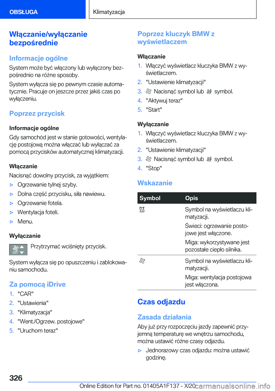 BMW X6 2021  Instrukcja obsługi (in Polish) �W�ł�ą�c�z�a�n�i�e�/�w�y�ł�ą�c�z�a�n�i�e
�b�e�z�p�o�r�e�d�n�i�e
�I�n�f�o�r�m�a�c�j�e��o�g�