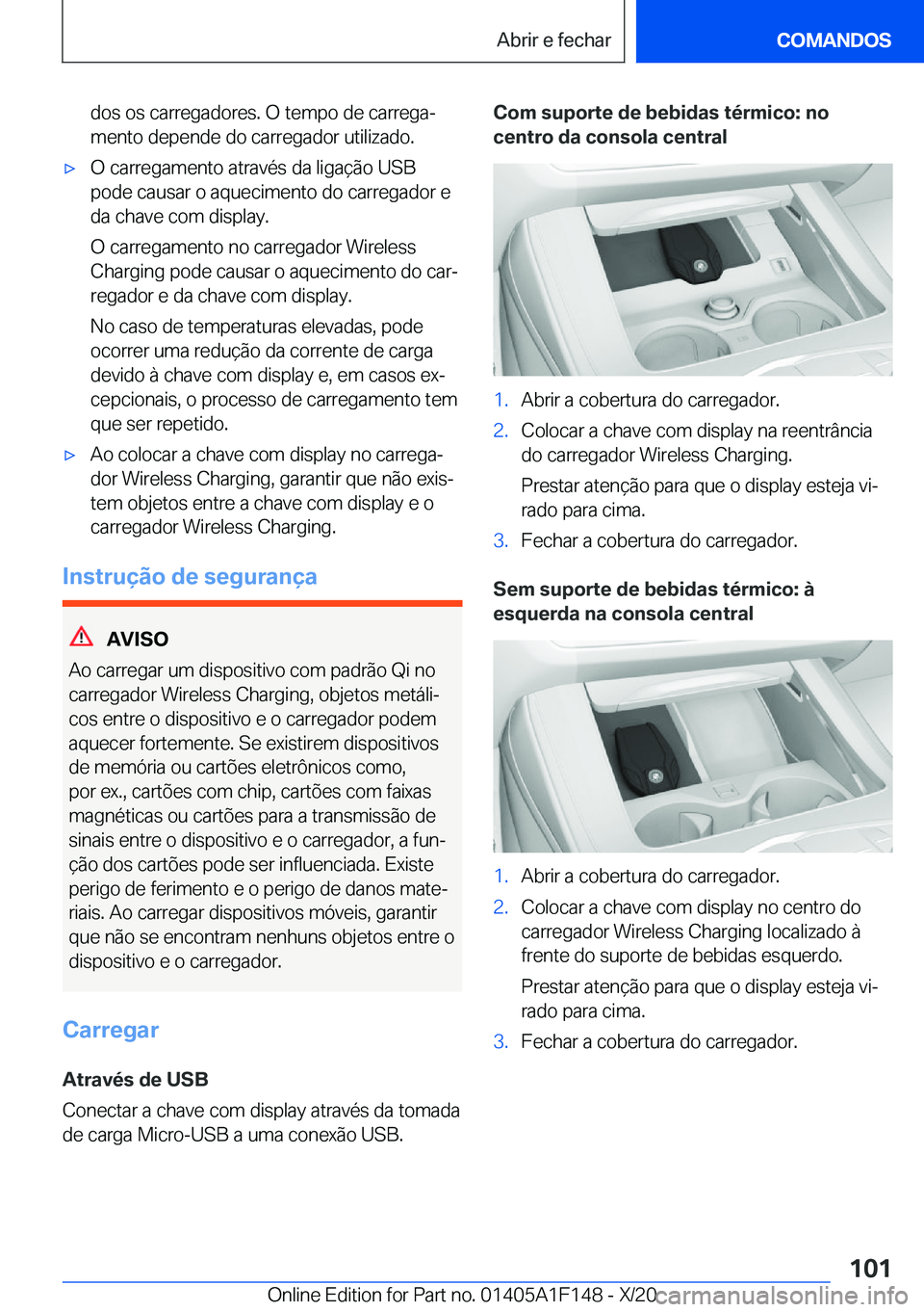 BMW X6 2021  Manual do condutor (in Portuguese) �d�o�s��o�s��c�a�r�r�e�g�a�d�o�r�e�s�.��O��t�e�m�p�o��d�e��c�a�r�r�e�g�aª�m�e�n�t�o��d�e�p�e�n�d�e��d�o��c�a�r�r�e�g�a�d�o�r��u�t�i�l�i�z�a�d�o�.x�O��c�a�r�r�e�g�a�m�e�n�t�o��a�t�r�a�v�
