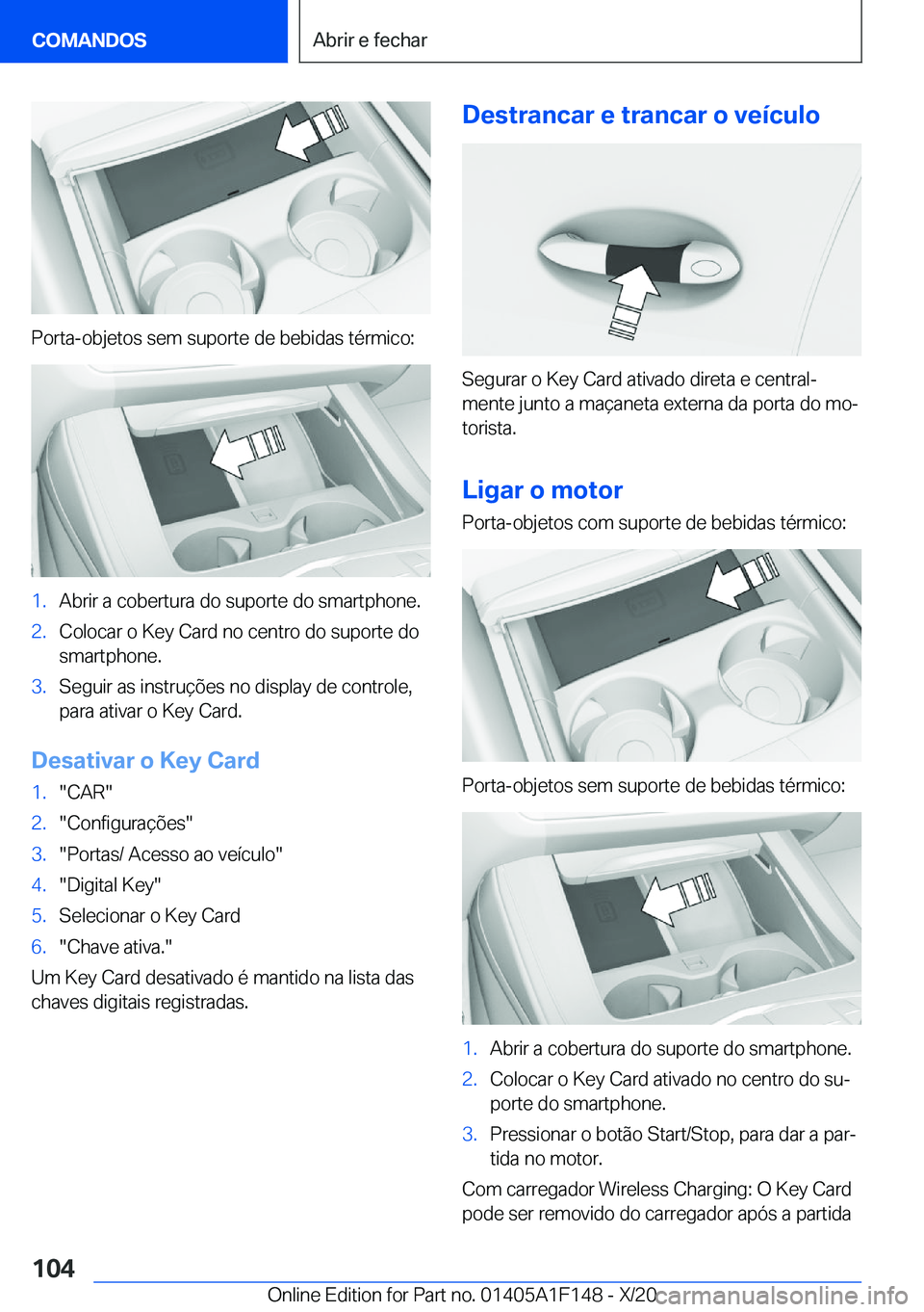 BMW X6 2021  Manual do condutor (in Portuguese) �P�o�r�t�a�-�o�b�j�e�t�o�s��s�e�m��s�u�p�o�r�t�e��d�e��b�e�b�i�d�a�s��t�é�r�m�i�c�o�:
�1�.�A�b�r�i�r��a��c�o�b�e�r�t�u�r�a��d�o��s�u�p�o�r�t�e��d�o��s�m�a�r�t�p�h�o�n�e�.�2�.�C�o�l�o�c�a�r
