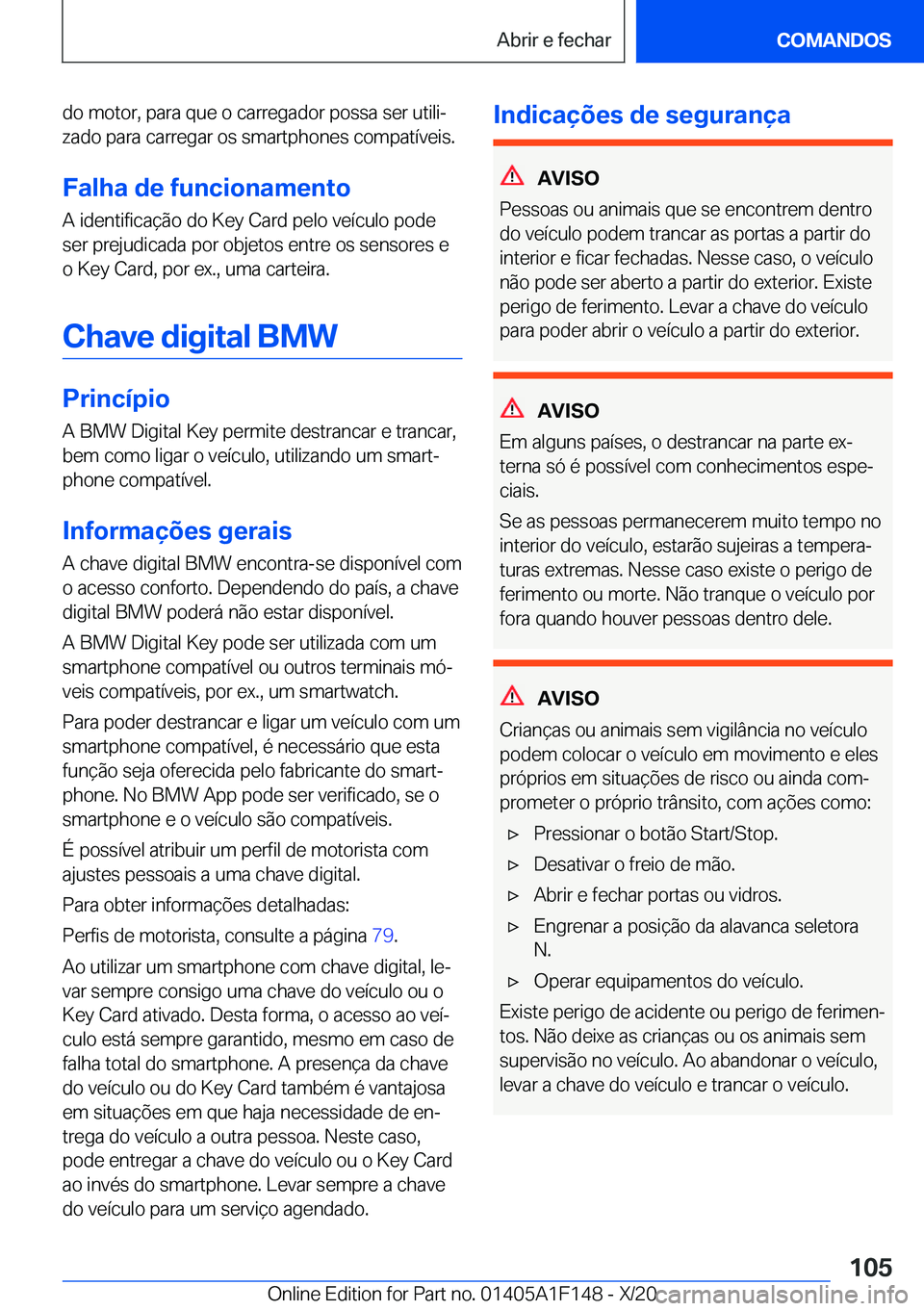 BMW X6 2021  Manual do condutor (in Portuguese) �d�o��m�o�t�o�r�,��p�a�r�a��q�u�e��o��c�a�r�r�e�g�a�d�o�r��p�o�s�s�a��s�e�r��u�t�i�l�iª�z�a�d�o��p�a�r�a��c�a�r�r�e�g�a�r��o�s��s�m�a�r�t�p�h�o�n�e�s��c�o�m�p�a�t�