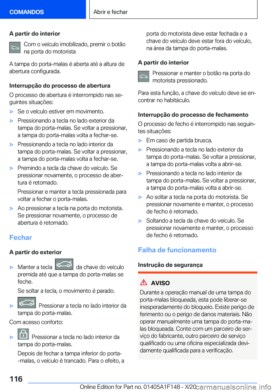 BMW X6 2021  Manual do condutor (in Portuguese) �A��p�a�r�t�i�r��d�o��i�n�t�e�r�i�o�r�C�o�m��o��v�e�