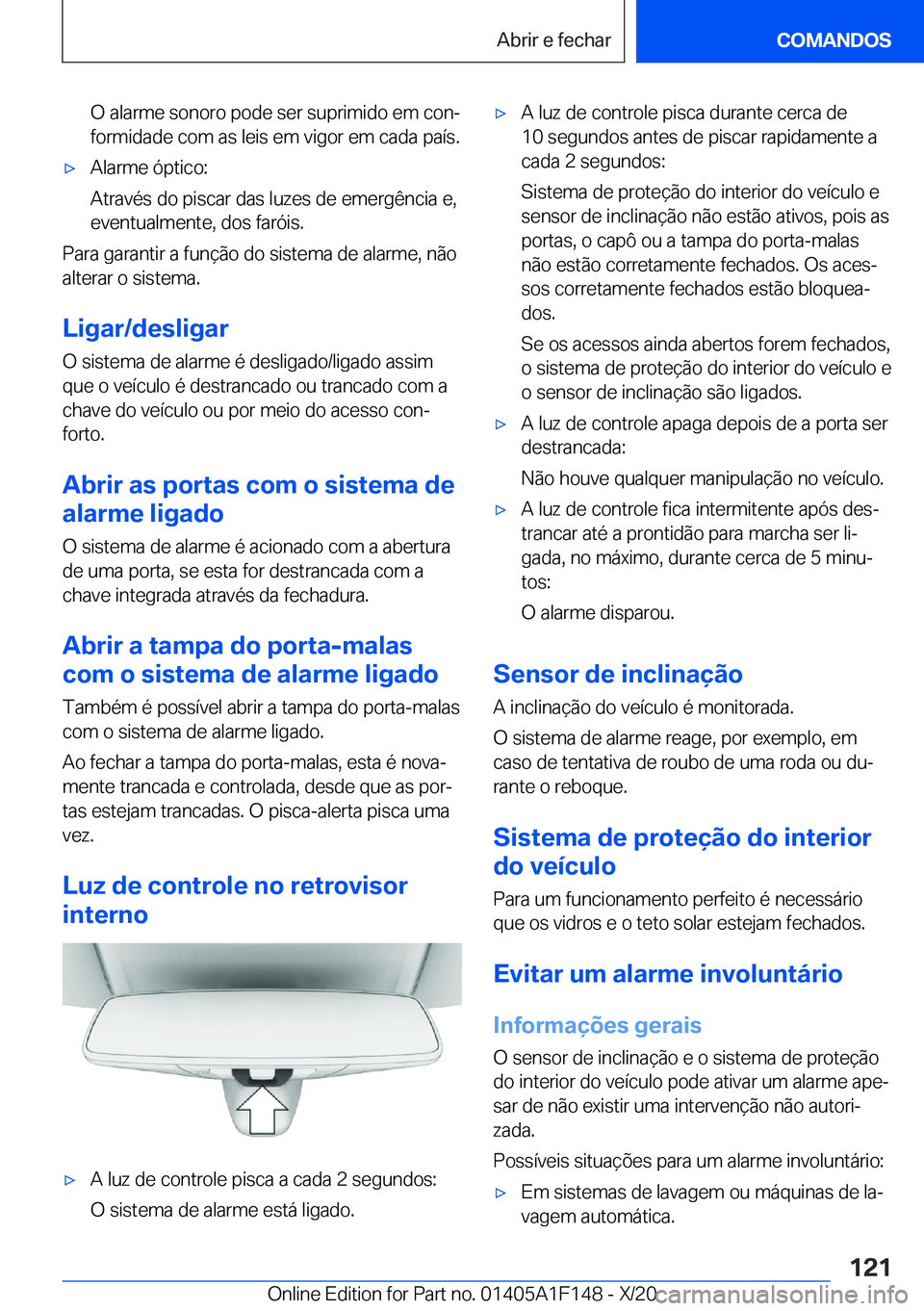 BMW X6 2021  Manual do condutor (in Portuguese) �O��a�l�a�r�m�e��s�o�n�o�r�o��p�o�d�e��s�e�r��s�u�p�r�i�m�i�d�o��e�m��c�o�nª�f�o�r�m�i�d�a�d�e��c�o�m��a�s��l�e�i�s��e�m��v�i�g�o�r��e�m��c�a�d�a��p�a�