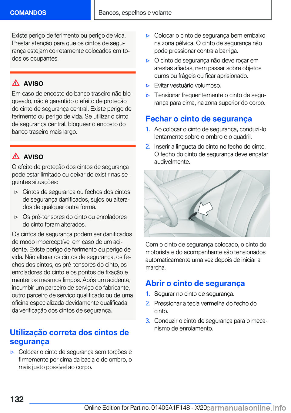 BMW X6 2021  Manual do condutor (in Portuguese) �E�x�i�s�t�e��p�e�r�i�g�o��d�e��f�e�r�i�m�e�n�t�o��o�u��p�e�r�i�g�o��d�e��v�i�d�a�.�P�r�e�s�t�a�r��a�t�e�n�
