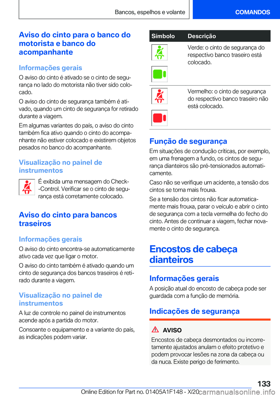 BMW X6 2021  Manual do condutor (in Portuguese) �A�v�i�s�o��d�o��c�i�n�t�o��p�a�r�a��o��b�a�n�c�o��d�o
�m�o�t�o�r�i�s�t�a��e��b�a�n�c�o��d�o
�a�c�o�m�p�a�n�h�a�n�t�e
�I�n�f�o�r�m�a�