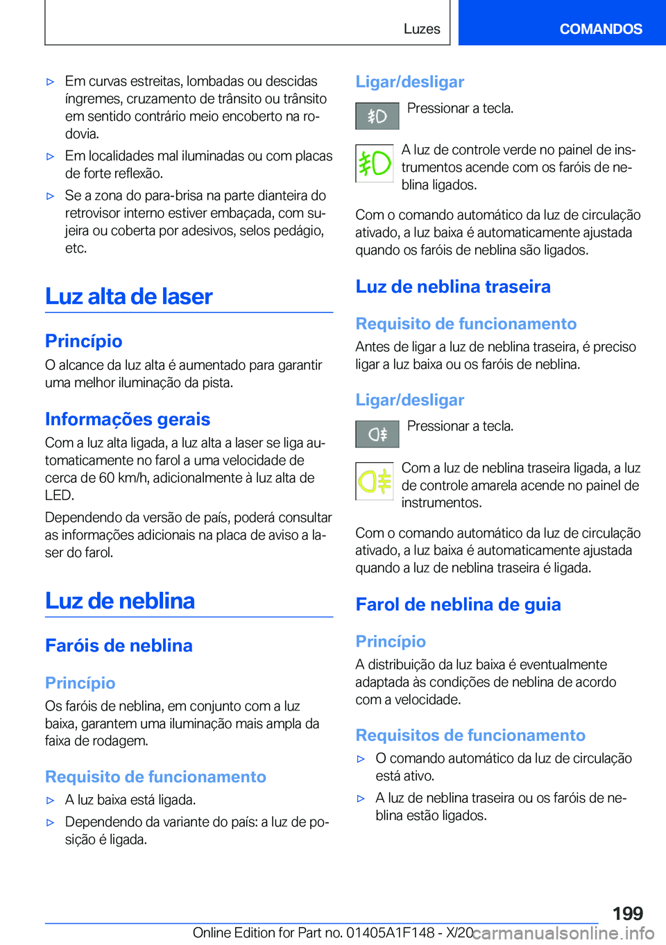 BMW X6 2021  Manual do condutor (in Portuguese) x�E�m��c�u�r�v�a�s��e�s�t�r�e�i�t�a�s�,��l�o�m�b�a�d�a�s��o�u��d�e�s�c�i�d�a�s
�