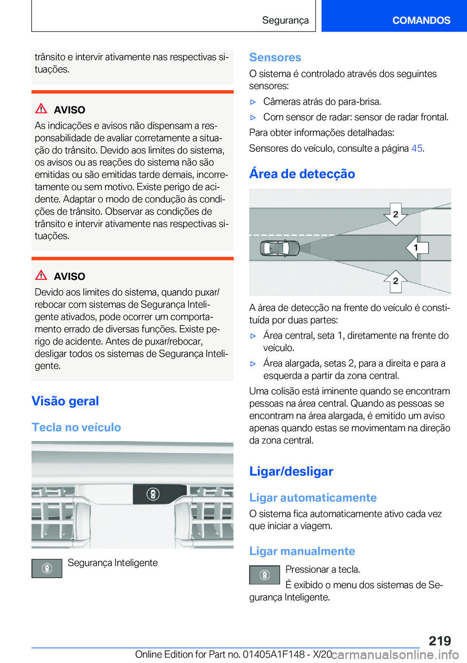BMW X6 2021  Manual do condutor (in Portuguese) �t�r�â�n�s�i�t�o��e��i�n�t�e�r�v�i�r��a�t�i�v�a�m�e�n�t�e��n�a�s��r�e�s�p�e�c�t�i�v�a�s��s�iª
�t�u�a�