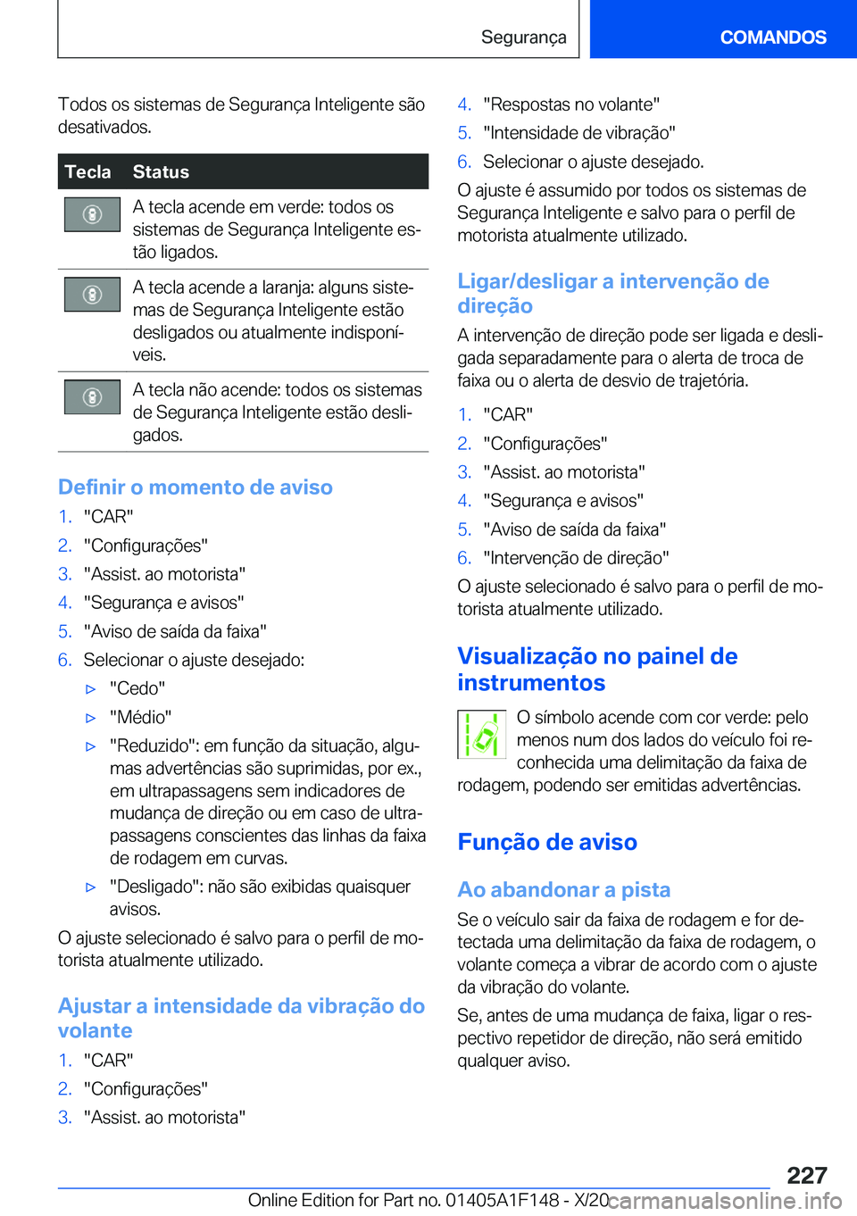 BMW X6 2021  Manual do condutor (in Portuguese) �T�o�d�o�s��o�s��s�i�s�t�e�m�a�s��d�e��S�e�g�u�r�a�n�
