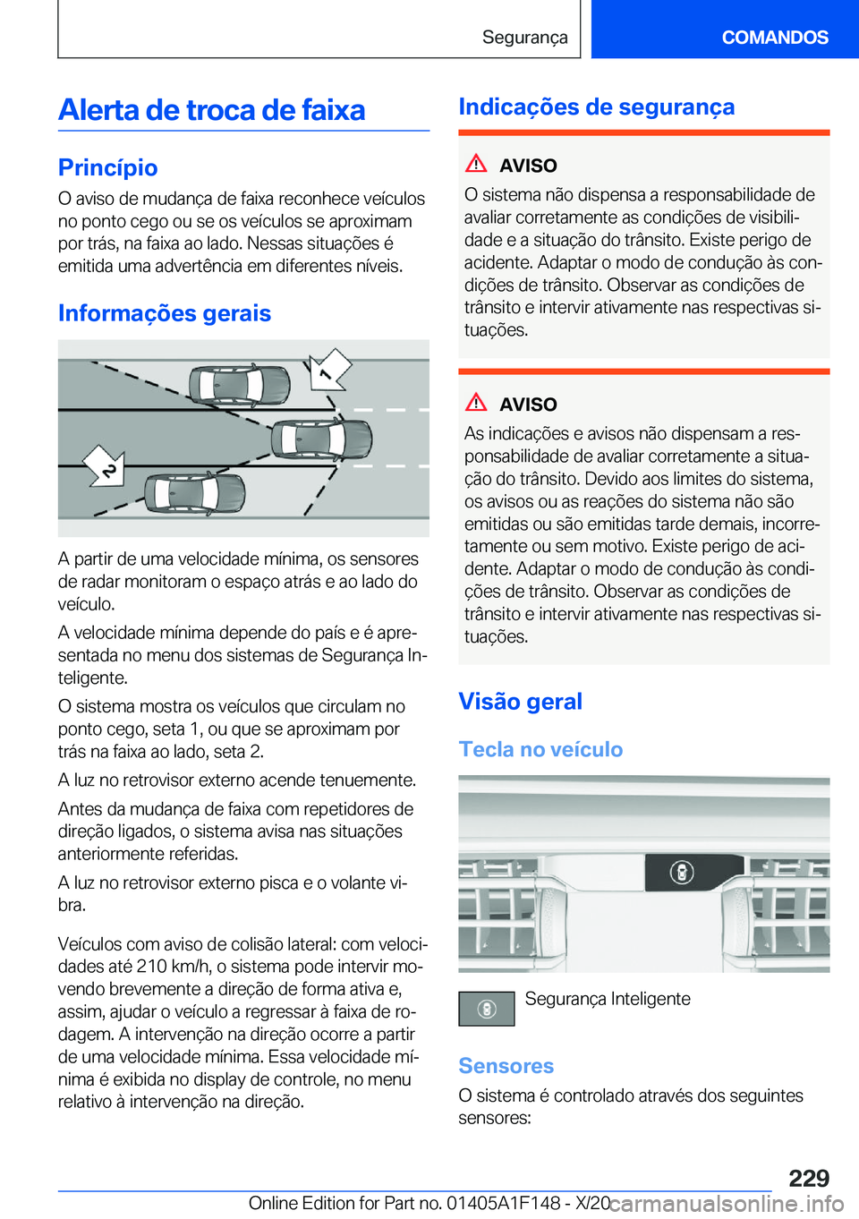 BMW X6 2021  Manual do condutor (in Portuguese) �A�l�e�r�t�a��d�e��t�r�o�c�a��d�e��f�a�i�x�a
�P�r�i�n�c�