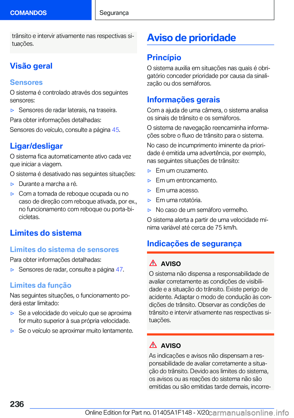 BMW X6 2021  Manual do condutor (in Portuguese) �t�r�â�n�s�i�t�o��e��i�n�t�e�r�v�i�r��a�t�i�v�a�m�e�n�t�e��n�a�s��r�e�s�p�e�c�t�i�v�a�s��s�iª
�t�u�a�