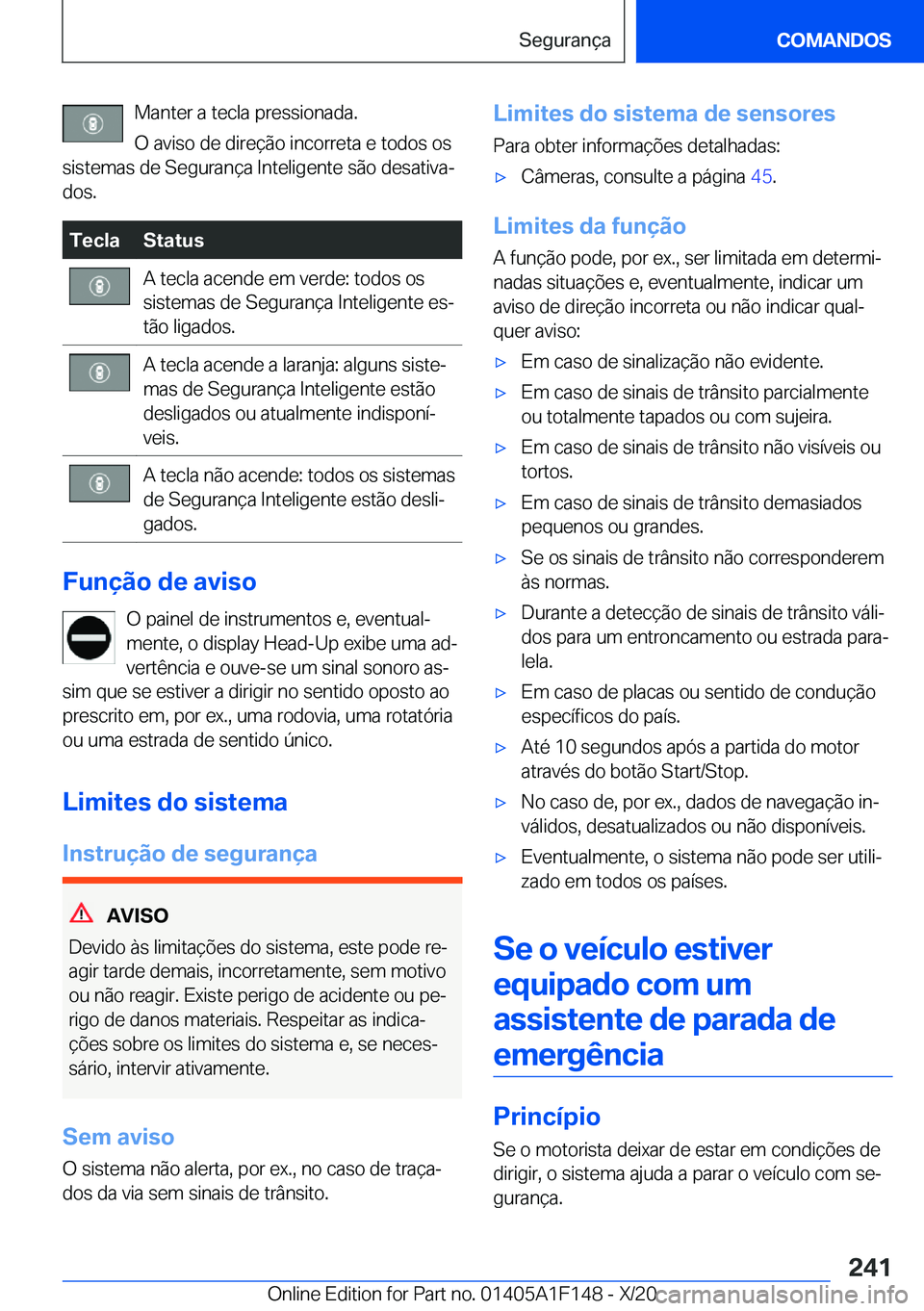 BMW X6 2021  Manual do condutor (in Portuguese) �M�a�n�t�e�r��a��t�e�c�l�a��p�r�e�s�s�i�o�n�a�d�a�.�O��a�v�i�s�o��d�e��d�i�r�e�