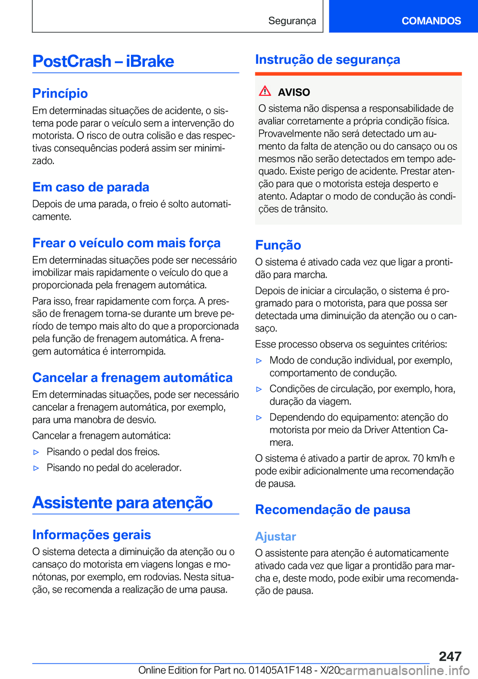 BMW X6 2021  Manual do condutor (in Portuguese) �P�o�s�t�C�r�a�s�h�m��i�B�r�a�k�e
�P�r�i�n�c�