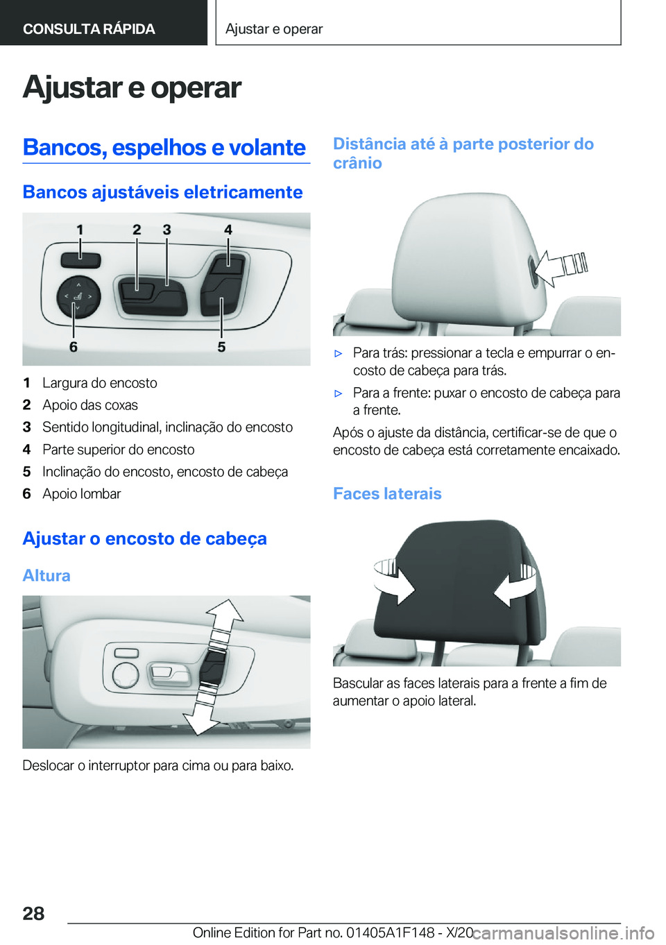 BMW X6 2021  Manual do condutor (in Portuguese) �A�j�u�s�t�a�r��e��o�p�e�r�a�r�B�a�n�c�o�s�,��e�s�p�e�l�h�o�s��e��v�o�l�a�n�t�e
�B�a�n�c�o�s��a�j�u�s�t�á�v�e�i�s��e�l�e�t�r�i�c�a�m�e�n�t�e
�1�L�a�r�g�u�r�a��d�o��e�n�c�o�s�t�o�2�A�p�o�i�o�