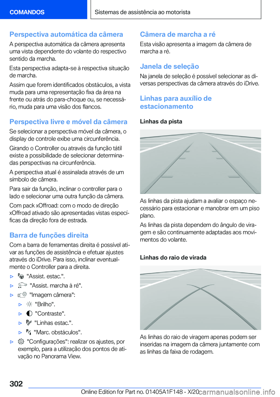 BMW X6 2021  Manual do condutor (in Portuguese) �P�e�r�s�p�e�c�t�i�v�a��a�u�t�o�m�á�t�i�c�a��d�a��c�â�m�e�r�a
�A��p�e�r�s�p�e�c�t�i�v�a��a�u�t�o�m�á�t�i�c�a��d�a��c�â�m�e�r�a��a�p�r�e�s�e�n�t�a
�u�m�a��v�i�s�t�a��d�e�p�e�n�d�e�n�t�e�
