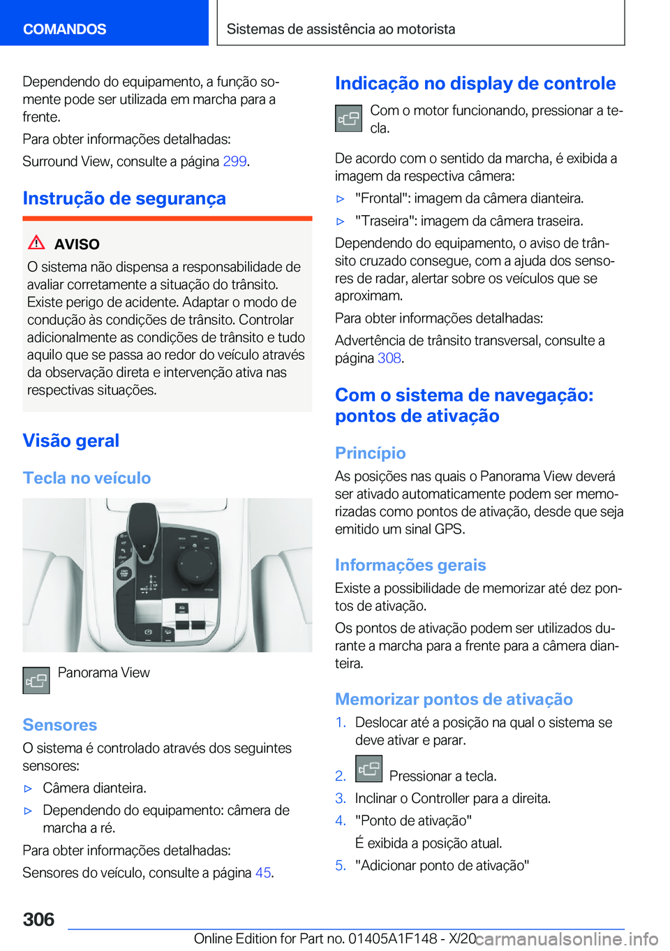 BMW X6 2021  Manual do condutor (in Portuguese) �D�e�p�e�n�d�e�n�d�o��d�o��e�q�u�i�p�a�m�e�n�t�o�,��a��f�u�n�