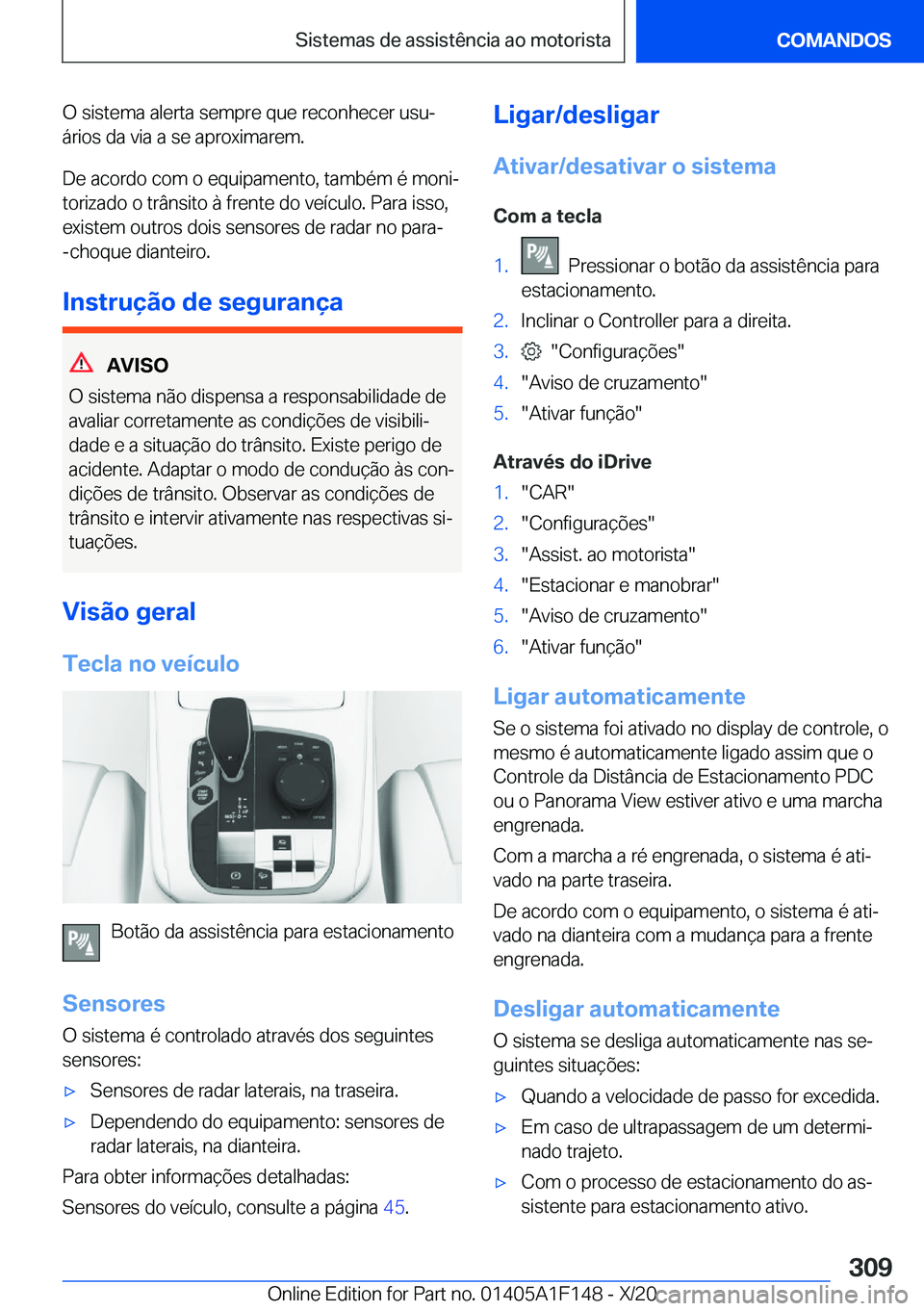 BMW X6 2021  Manual do condutor (in Portuguese) �O��s�i�s�t�e�m�a��a�l�e�r�t�a��s�e�m�p�r�e��q�u�e��r�e�c�o�n�h�e�c�e�r��u�s�uª
�á�r�i�o�s��d�a��v�i�a��a��s�e��a�p�r�o�x�i�m�a�r�e�m�.
�D�e��a�c�o�r�d�o��c�o�m��o��e�q�u�i�p�a�m�e�n