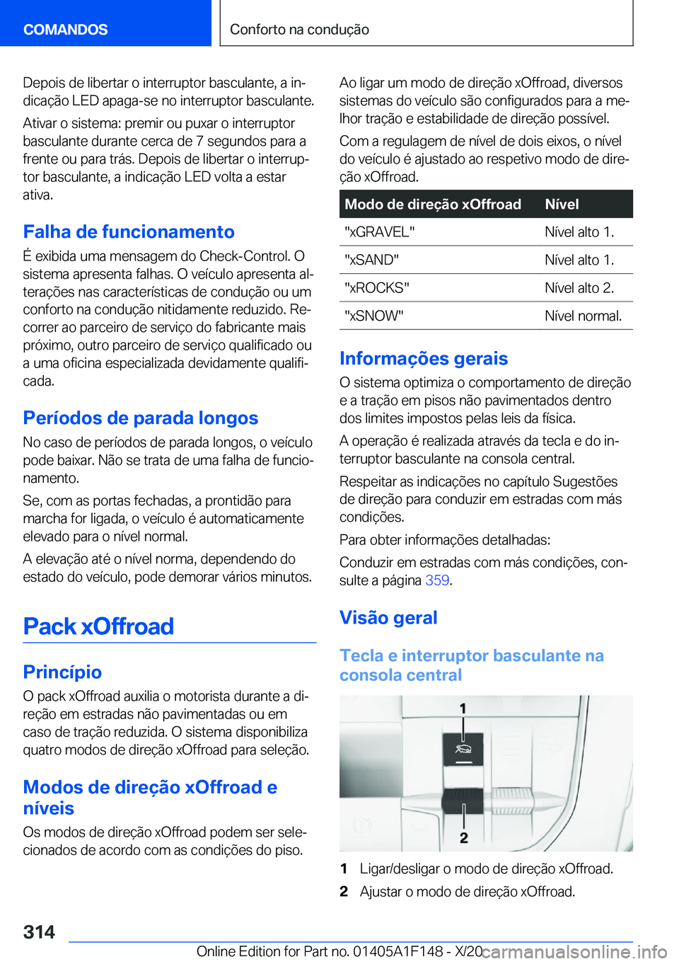 BMW X6 2021  Manual do condutor (in Portuguese) �D�e�p�o�i�s��d�e��l�i�b�e�r�t�a�r��o��i�n�t�e�r�r�u�p�t�o�r��b�a�s�c�u�l�a�n�t�e�,��a��i�nª
�d�i�c�a�