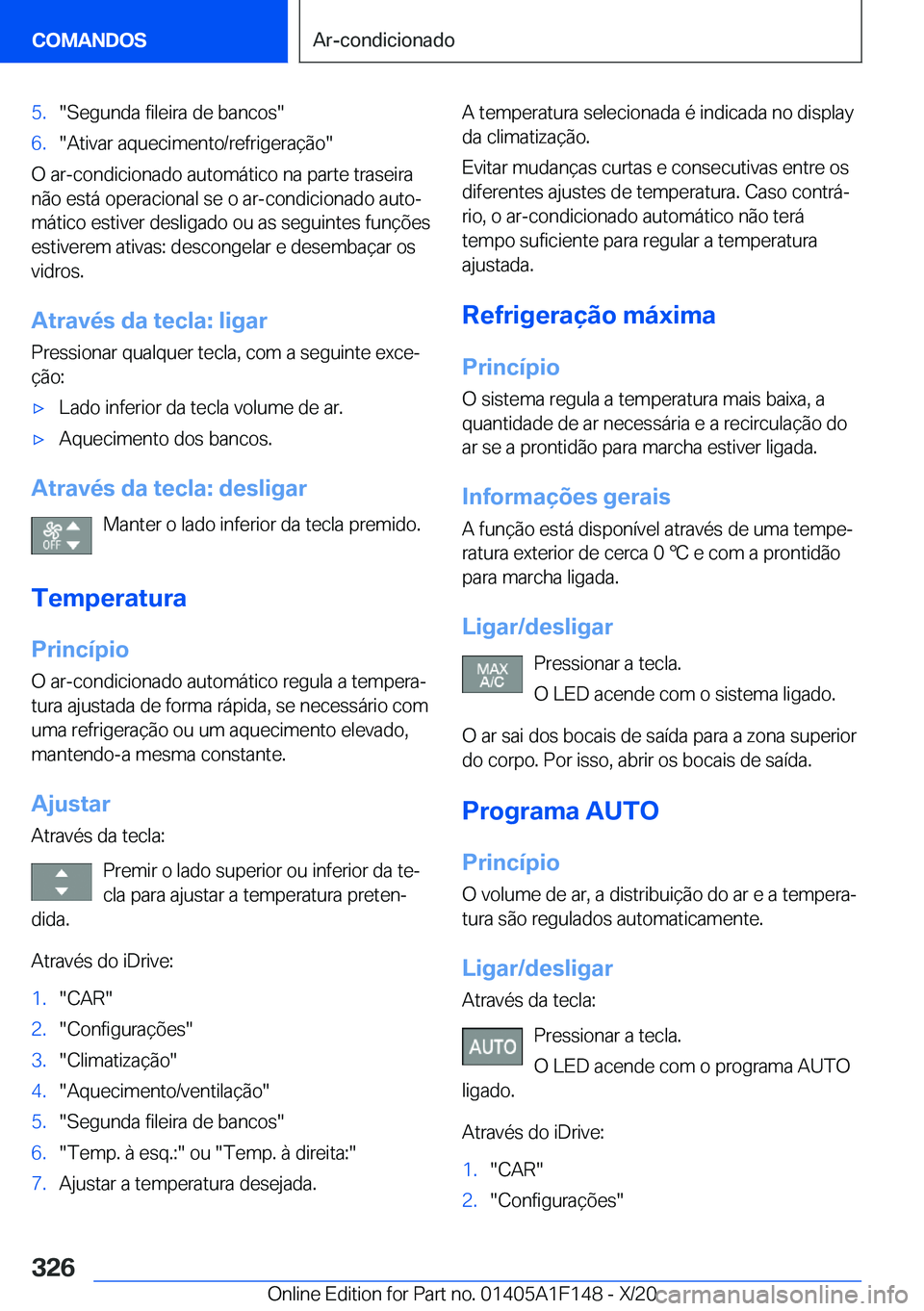 BMW X6 2021  Manual do condutor (in Portuguese) �5�.��S�e�g�u�n�d�a��f�i�l�e�i�r�a��d�e��b�a�n�c�o�s��6�.��A�t�i�v�a�r��a�q�u�e�c�i�m�e�n�t�o�/�r�e�f�r�i�g�e�r�a�