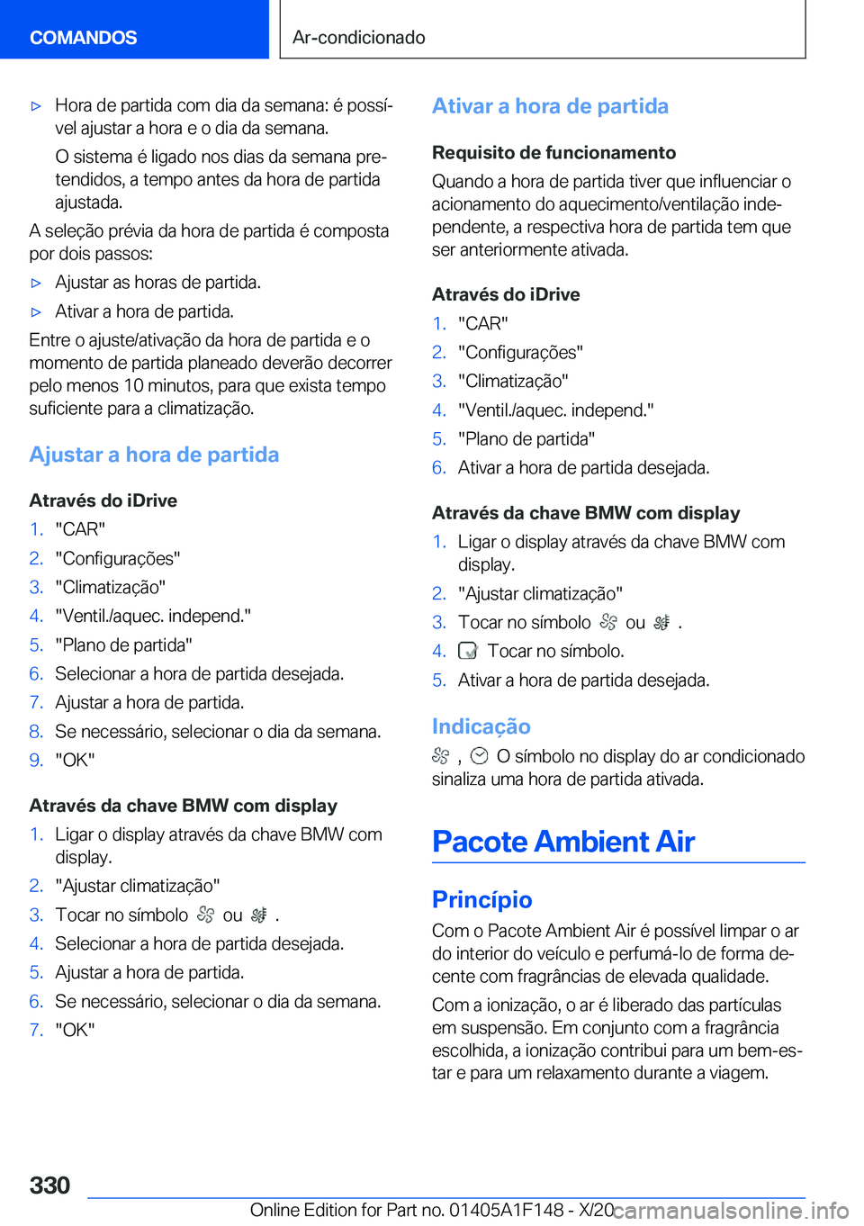 BMW X6 2021  Manual do condutor (in Portuguese) x�H�o�r�a��d�e��p�a�r�t�i�d�a��c�o�m��d�i�a��d�a��s�e�m�a�n�a�:��é��p�o�s�s�