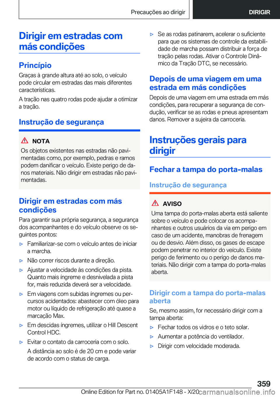 BMW X6 2021  Manual do condutor (in Portuguese) �D�i�r�i�g�i�r��e�m��e�s�t�r�a�d�a�s��c�o�m
�m�á�s��c�o�n�d�i�