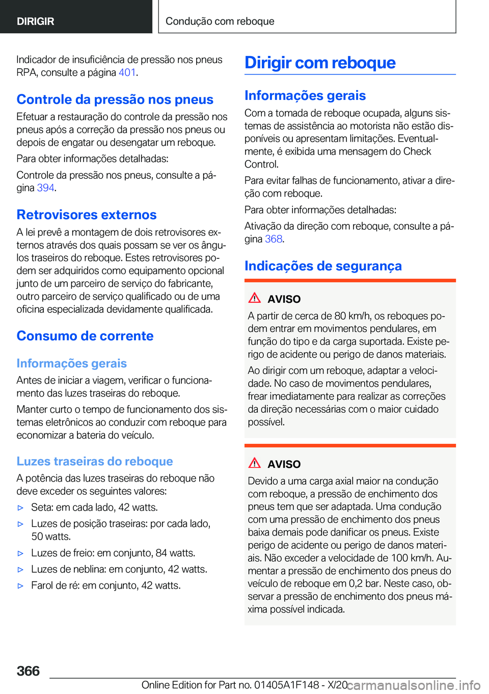 BMW X6 2021  Manual do condutor (in Portuguese) �I�n�d�i�c�a�d�o�r��d�e��i�n�s�u�f�i�c�i�ê�n�c�i�a��d�e��p�r�e�s�s�ã�o��n�o�s��p�n�e�u�s�R�P�A�,��c�o�n�s�u�l�t�e��a��p�á�g�i�n�a� �4�0�1�.
�C�o�n�t�r�o�l�e��d�a��p�r�e�s�s�ã�o��n�o�s