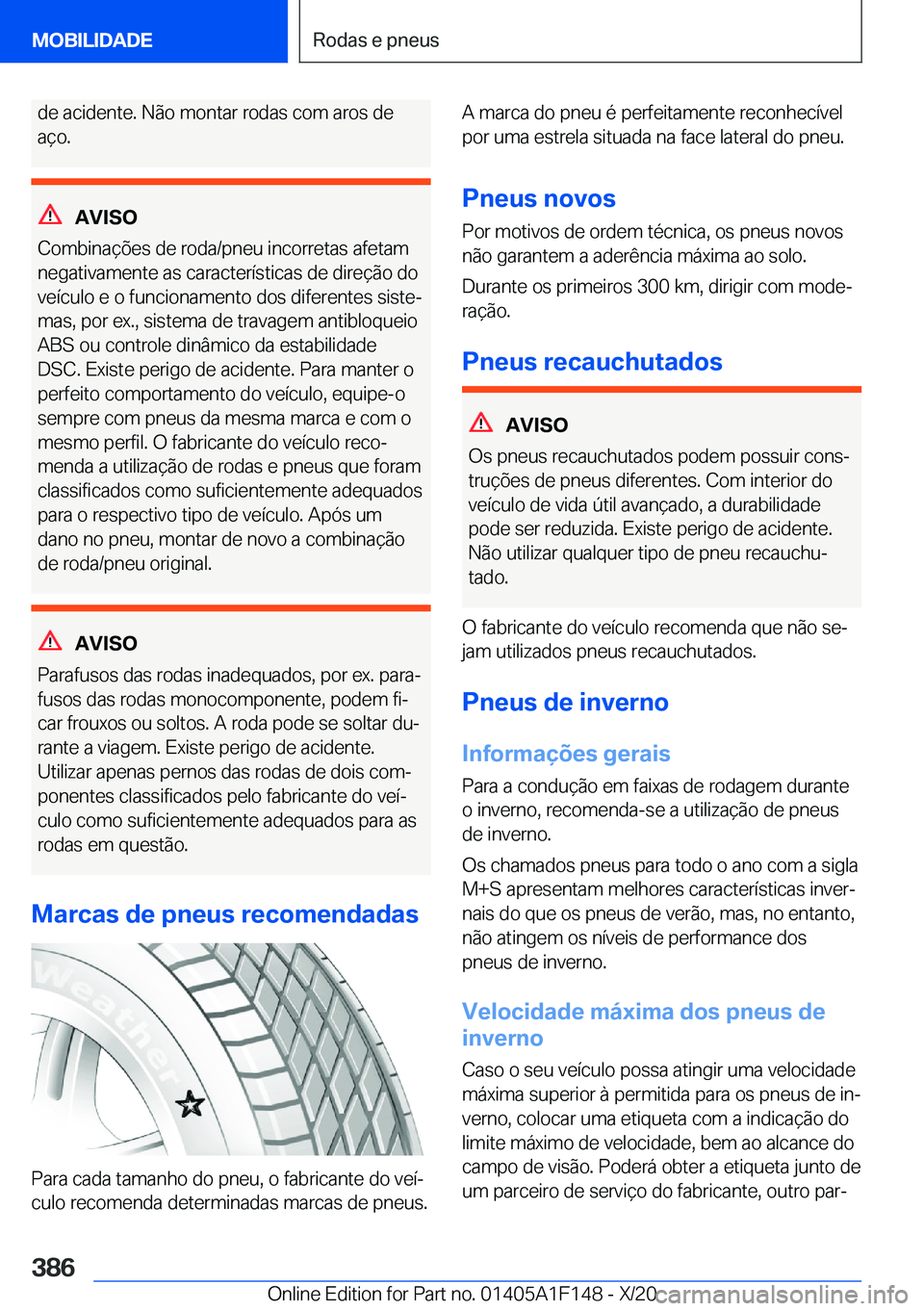 BMW X6 2021  Manual do condutor (in Portuguese) �d�e��a�c�i�d�e�n�t�e�.��N�ã�o��m�o�n�t�a�r��r�o�d�a�s��c�o�m��a�r�o�s��d�e�a�