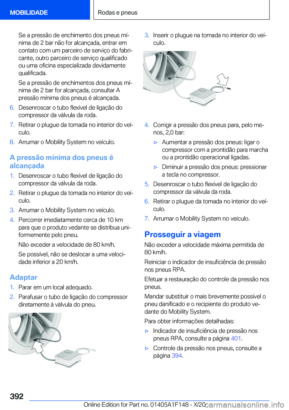 BMW X6 2021  Manual do condutor (in Portuguese) �S�e��a��p�r�e�s�s�ã�o��d�e��e�n�c�h�i�m�e�n�t�o��d�o�s��p�n�e�u�s��m�