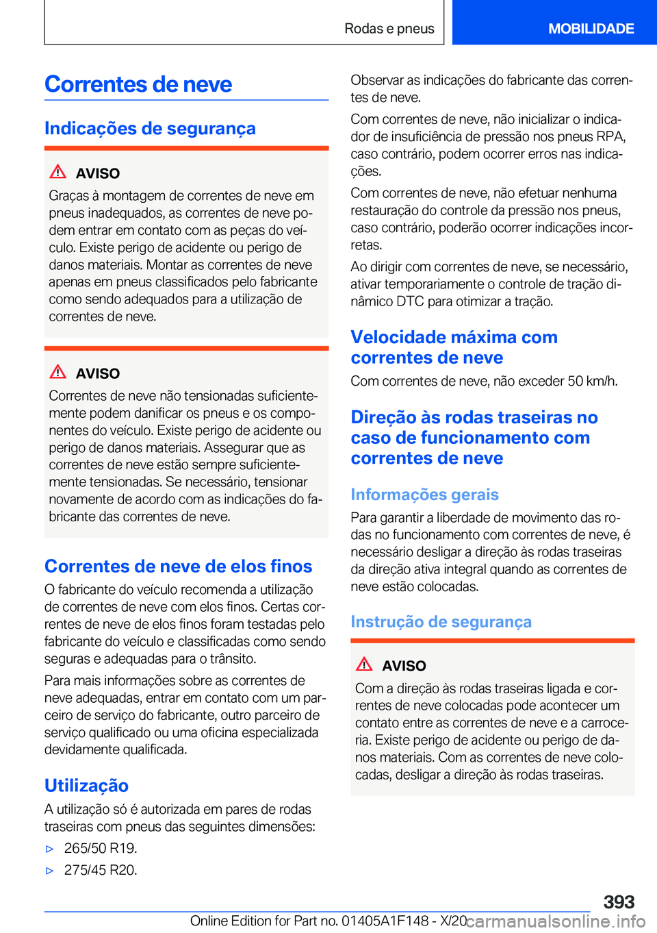 BMW X6 2021  Manual do condutor (in Portuguese) �C�o�r�r�e�n�t�e�s��d�e��n�e�v�e
�I�n�d�i�c�a�