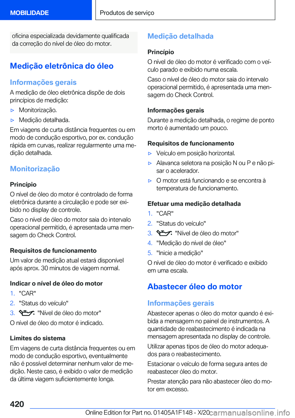 BMW X6 2021  Manual do condutor (in Portuguese) �o�f�i�c�i�n�a��e�s�p�e�c�i�a�l�i�z�a�d�a��d�e�v�i�d�a�m�e�n�t�e��q�u�a�l�i�f�i�c�a�d�a
�d�a��c�o�r�r�e�