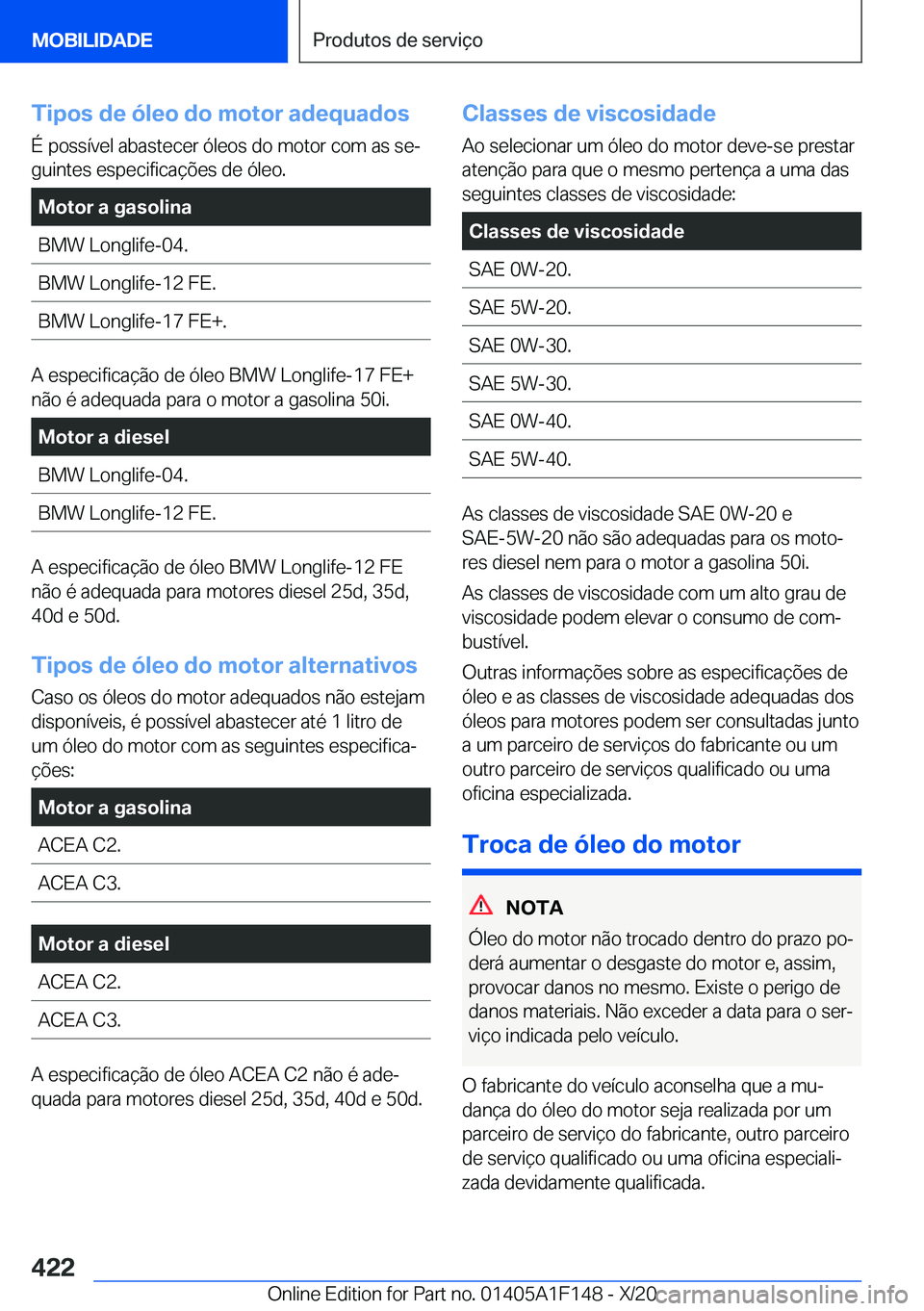 BMW X6 2021  Manual do condutor (in Portuguese) �T�i�p�o�s��d�e��ó�l�e�o��d�o��m�o�t�o�r��a�d�e�q�u�a�d�o�s�