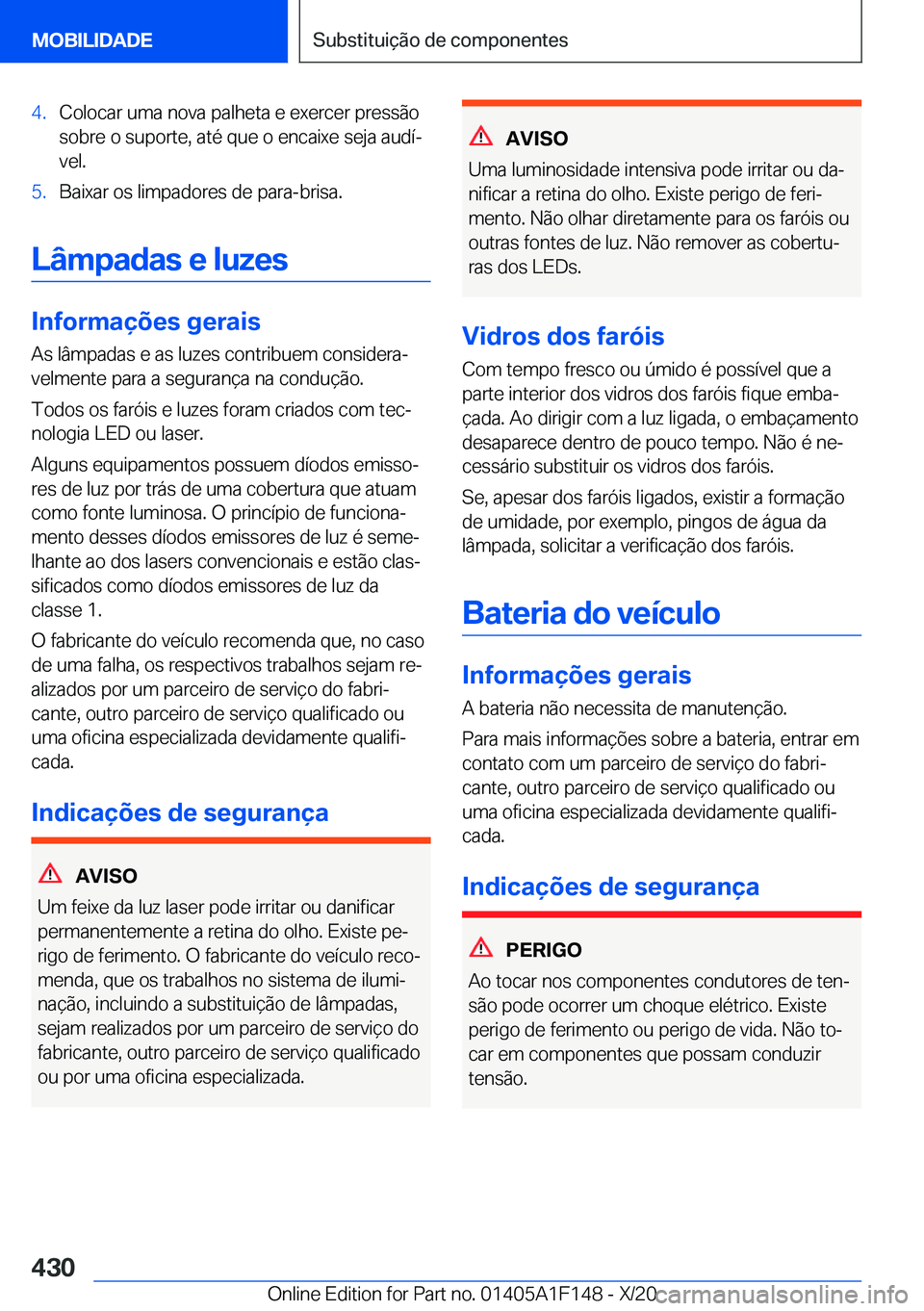 BMW X6 2021  Manual do condutor (in Portuguese) �4�.�C�o�l�o�c�a�r��u�m�a��n�o�v�a��p�a�l�h�e�t�a��e��e�x�e�r�c�e�r��p�r�e�s�s�ã�o�s�o�b�r�e��o��s�u�p�o�r�t�e�,��a�t�é��q�u�e��o��e�n�c�a�i�x�e��s�e�j�a��a�u�d�