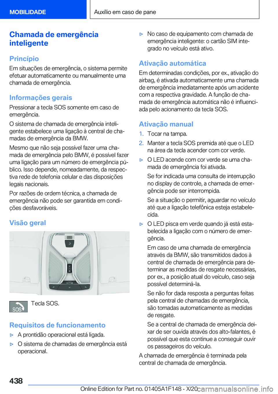 BMW X6 2021  Manual do condutor (in Portuguese) �C�h�a�m�a�d�a��d�e��e�m�e�r�g�ê�n�c�i�a
�i�n�t�e�l�i�g�e�n�t�e
�P�r�i�n�c�
