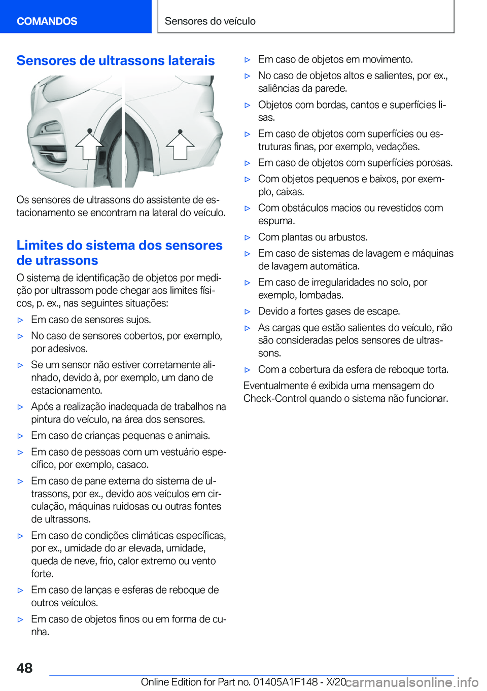 BMW X6 2021  Manual do condutor (in Portuguese) �S�e�n�s�o�r�e�s��d�e��u�l�t�r�a�s�s�o�n�s��l�a�t�e�r�a�i�s
�O�s��s�e�n�s�o�r�e�s��d�e��u�l�t�r�a�s�s�o�n�s��d�o��a�s�s�i�s�t�e�n�t�e��d�e��e�sª
�t�a�c�i�o�n�a�m�e�n�t�o��s�e��e�n�c�o�n�