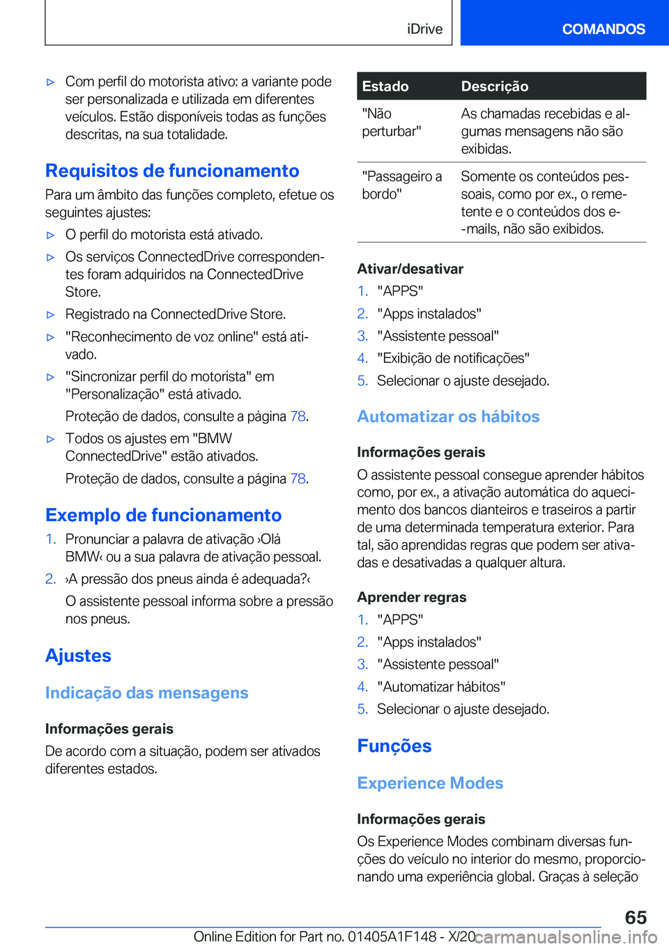 BMW X6 2021  Manual do condutor (in Portuguese) x�C�o�m��p�e�r�f�i�l��d�o��m�o�t�o�r�i�s�t�a��a�t�i�v�o�:��a��v�a�r�i�a�n�t�e��p�o�d�e
�s�e�r��p�e�r�s�o�n�a�l�i�z�a�d�a��e��u�t�i�l�i�z�a�d�a��e�m��d�i�f�e�r�e�n�t�e�s
�v�e�