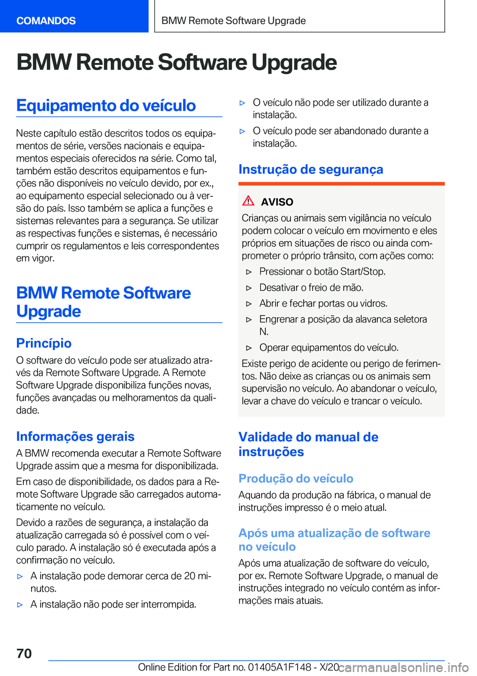 BMW X6 2021  Manual do condutor (in Portuguese) �B�M�W��R�e�m�o�t�e��S�o�f�t�w�a�r�e��U�p�g�r�a�d�e�E�q�u�i�p�a�m�e�n�t�o��d�o��v�e�