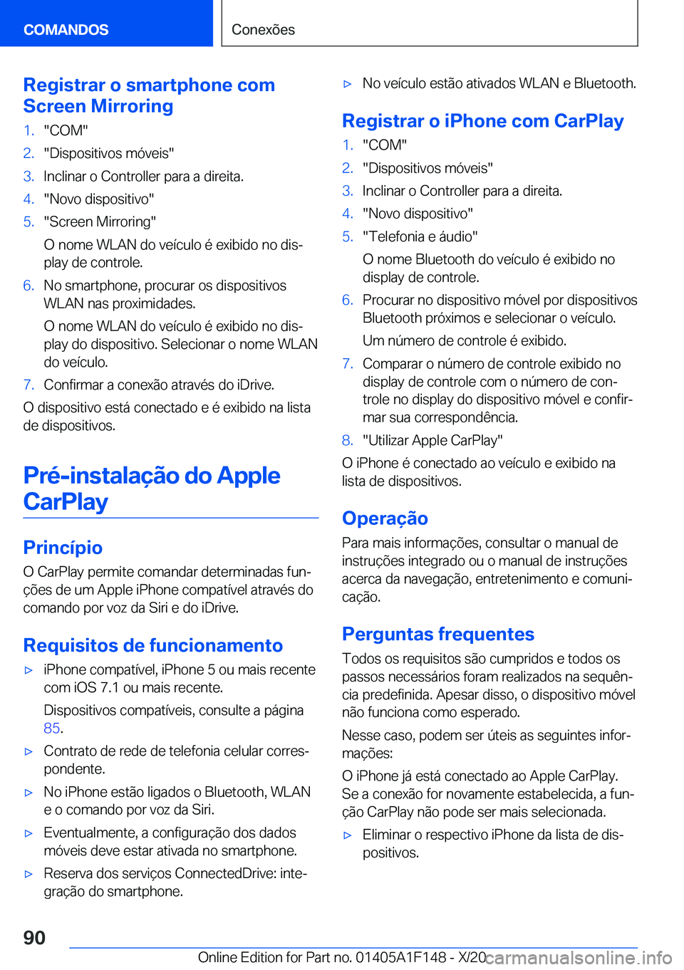 BMW X6 2021  Manual do condutor (in Portuguese) �R�e�g�i�s�t�r�a�r��o��s�m�a�r�t�p�h�o�n�e��c�o�m
�S�c�r�e�e�n��M�i�r�r�o�r�i�n�g�1�.��C�O�M��2�.��D�i�s�p�o�s�i�t�i�v�o�s��m�ó�v�e�i�s��3�.�I�n�c�l�i�n�a�r��o��C�o�n�t�r�o�l�l�e�r��p�a�r