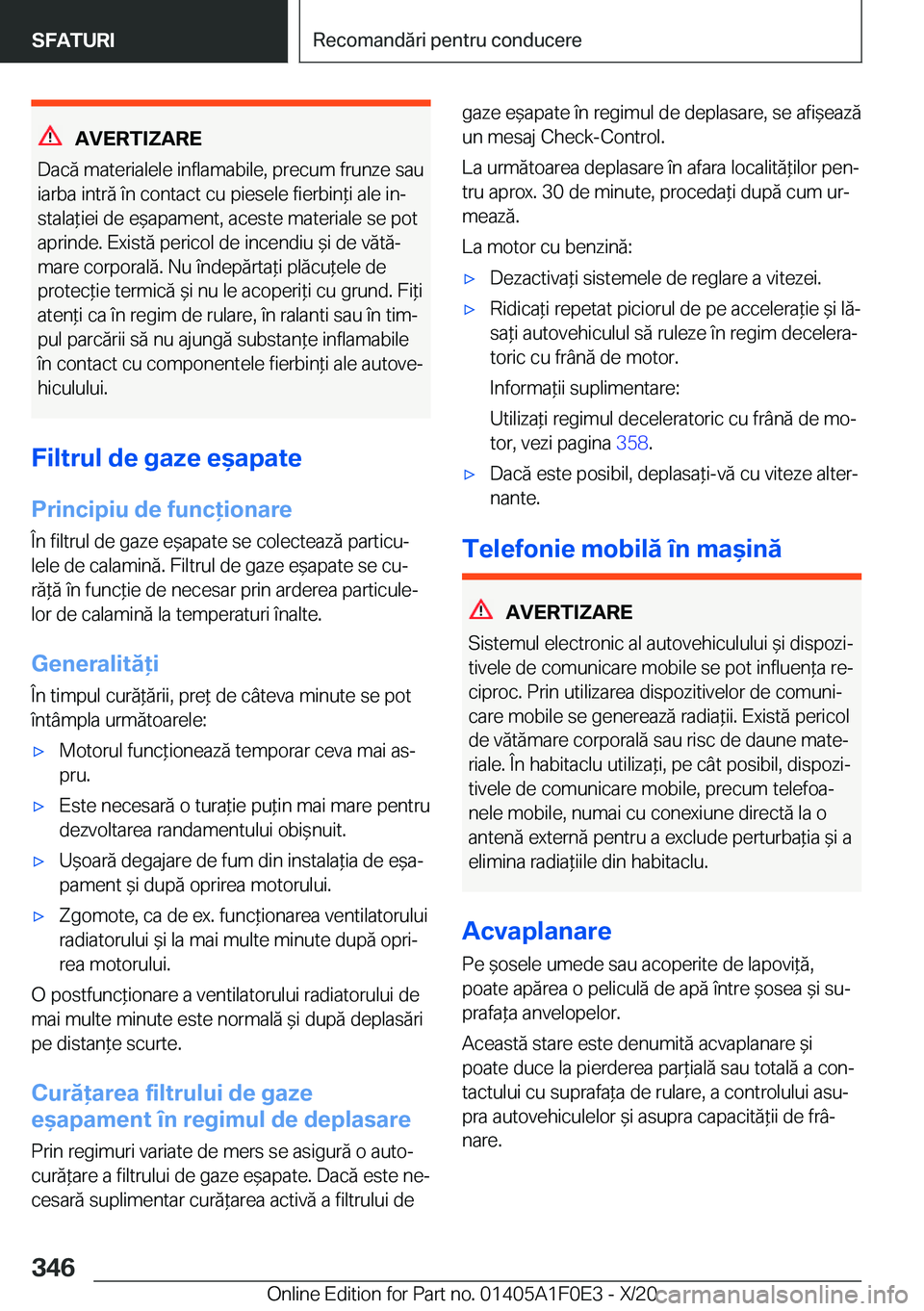 BMW X6 2021  Ghiduri De Utilizare (in Romanian) �A�V�E�R�T�I�Z�A�R�E
�D�a�c�ă��m�a�t�e�r�i�a�l�e�l�e��i�n�f�l�a�m�a�b�i�l�e�,��p�r�e�c�u�m��f�r�u�n�z�e��s�a�u
�i�a�r�b�a��i�n�t�r�ă��
