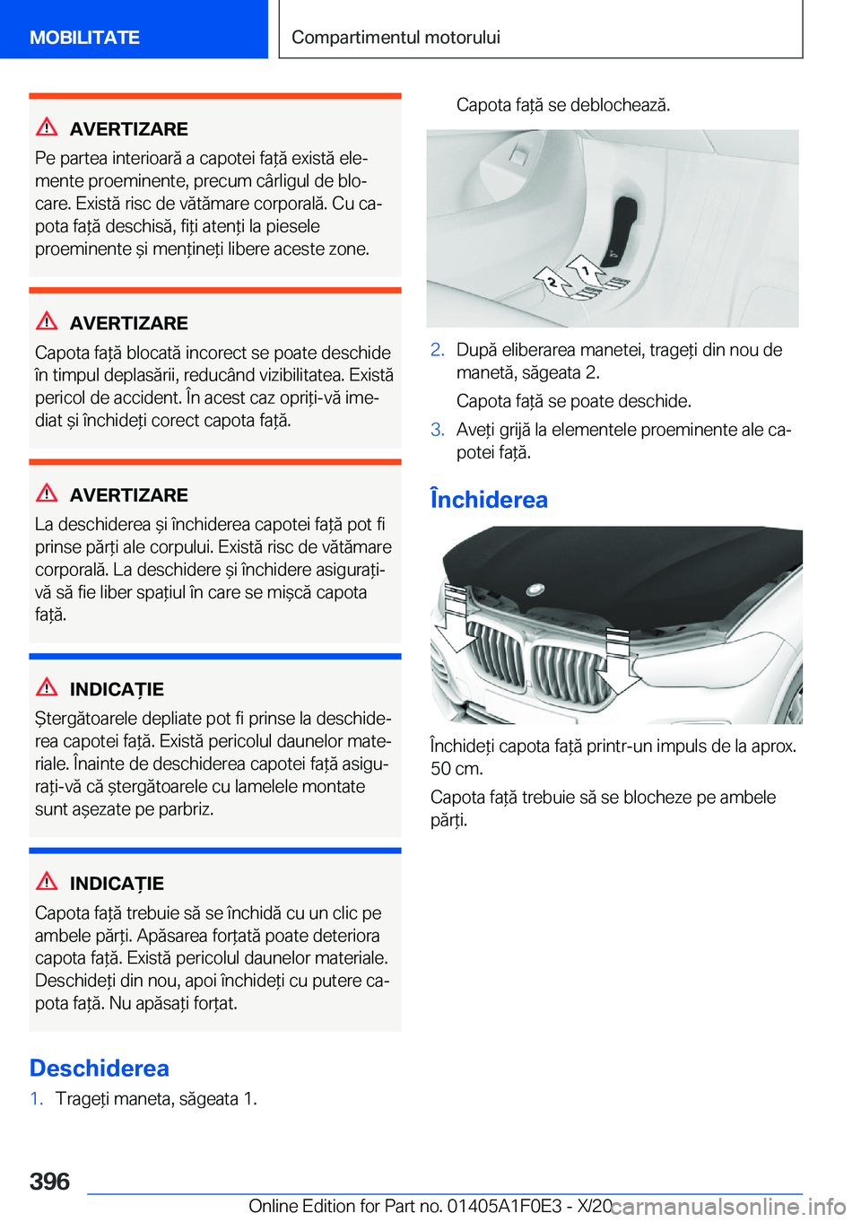 BMW X6 2021  Ghiduri De Utilizare (in Romanian) �A�V�E�R�T�I�Z�A�R�E
�P�e��p�a�r�t�e�a��i�n�t�e�r�i�o�a�r�ă��a��c�a�p�o�t�e�i��f�a*�ă��e�x�i�s�t�ă��e�l�ej �m�e�n�t�e��p�r�o�e�m�i�n�e�n�t�e�,��p�r�e�c�u�m��c�